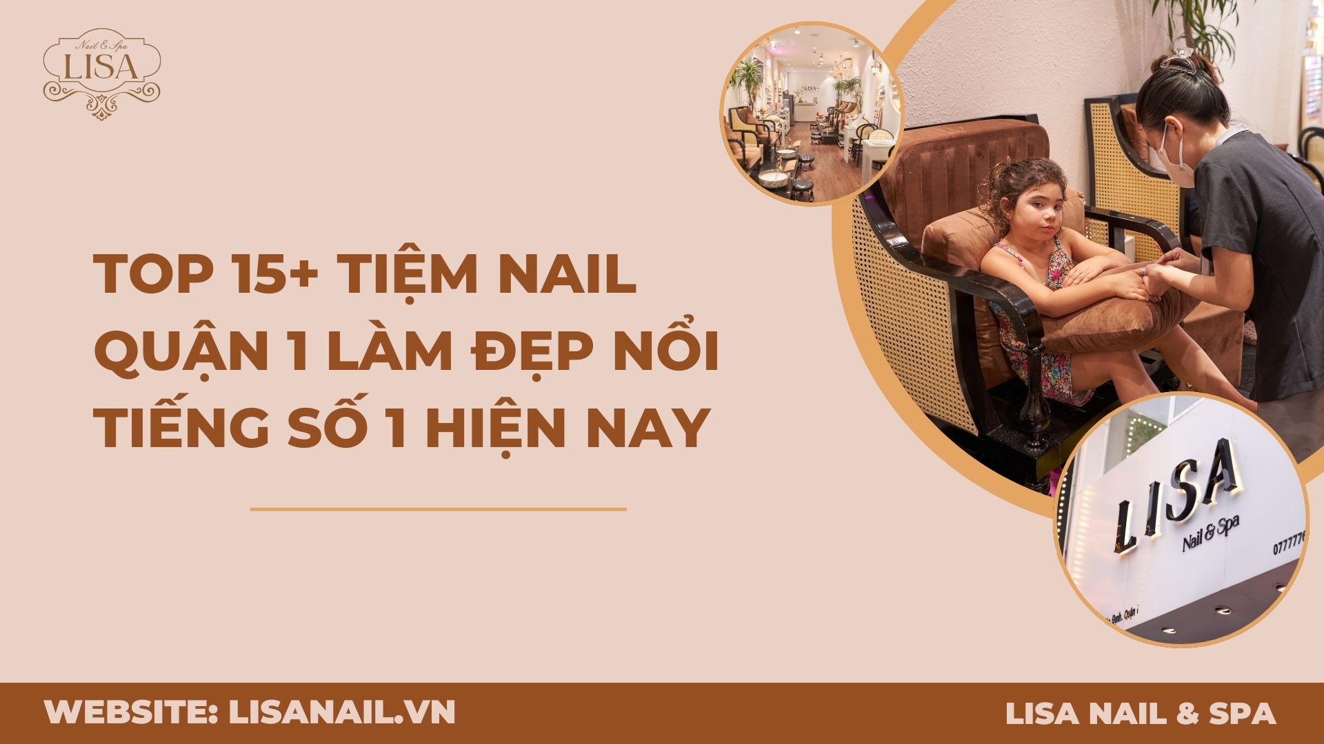 Top 15+ Tiệm Nail Quận 1 Làm Đẹp Nổi Tiếng Số 1 Hiện Nay