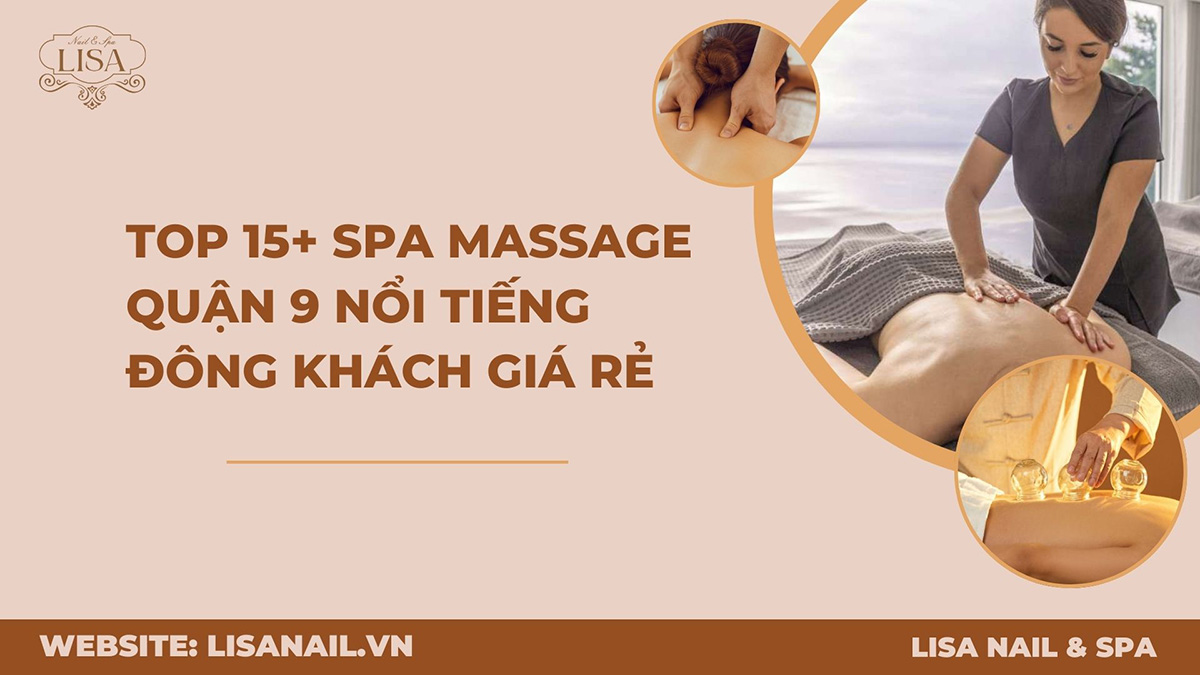 Top 15+ Spa Massage Quận 9 Nổi Tiếng Đông Khách Giá Rẻ