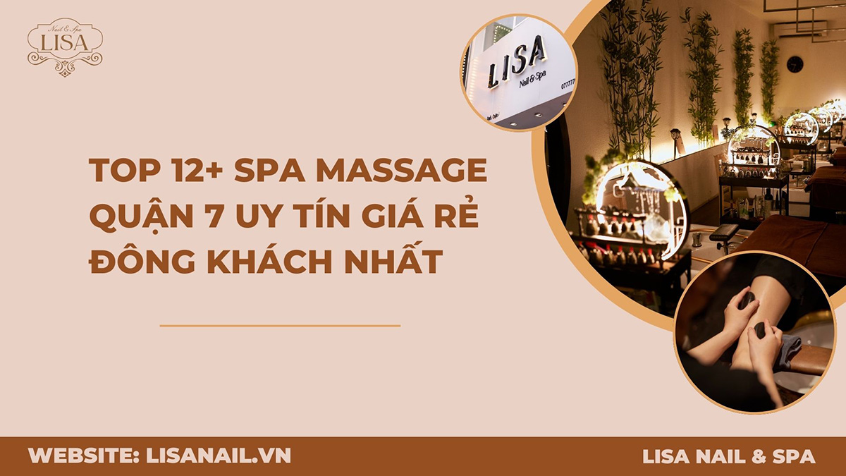 Top 12+ Spa Massage Quận 7 Uy Tín Giá Rẻ Đông Khách Nhất