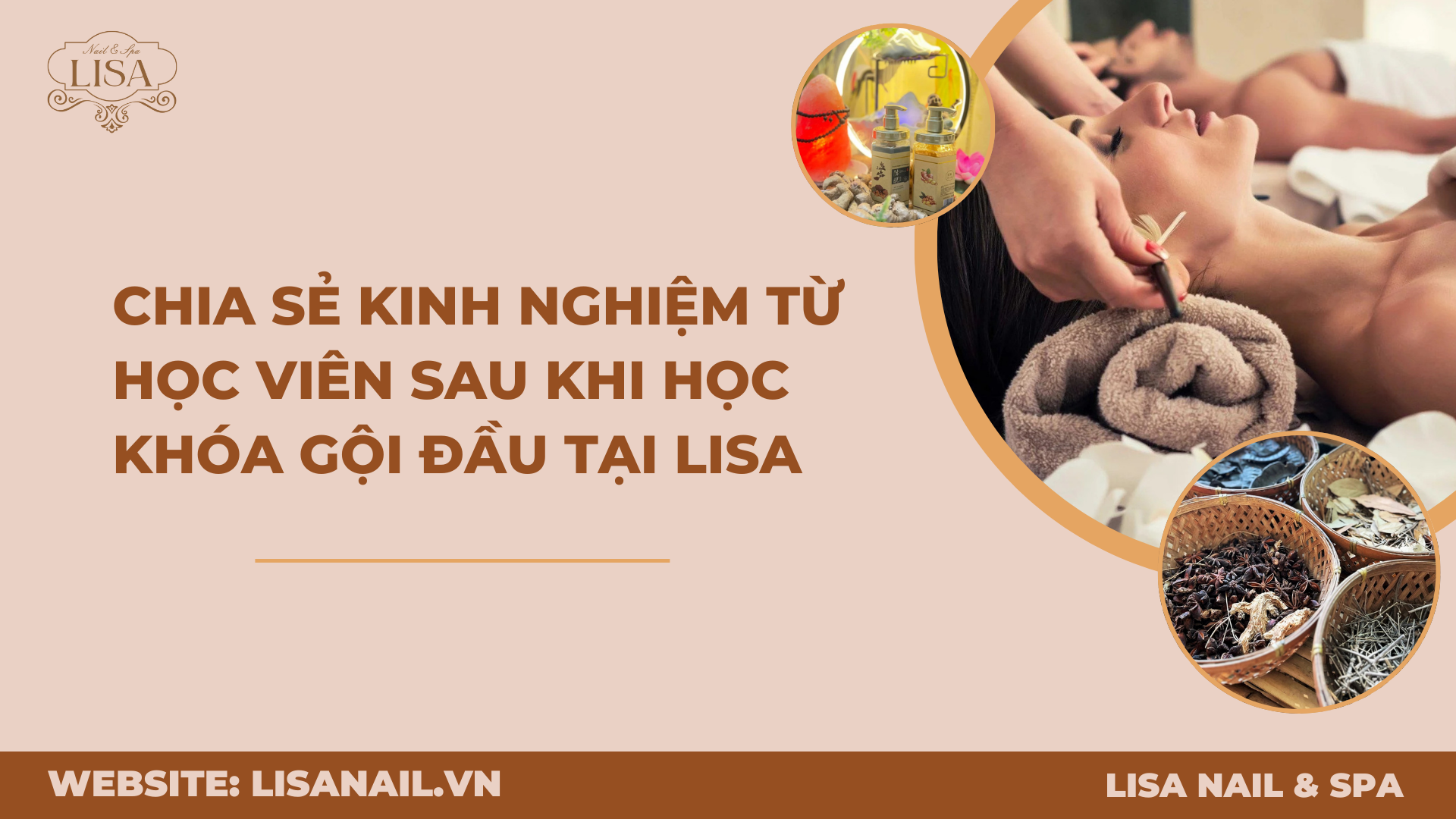 Chia sẻ kinh nghiệm từ học viên sau khi học khóa gội đầu tại Lisa