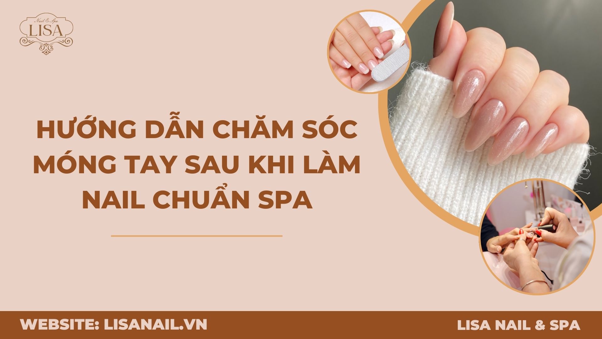 Hướng dẫn chăm sóc móng tay sau khi làm nail chuẩn spa