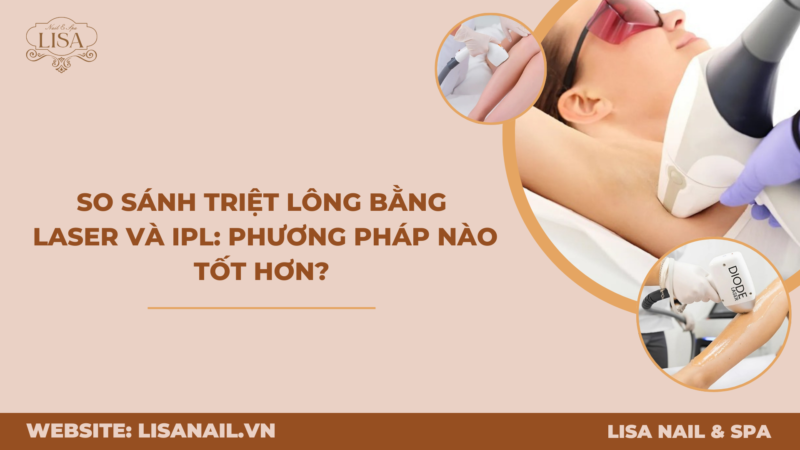 So sánh triệt lông bằng laser và IPL: Phương pháp nào tốt hơn?