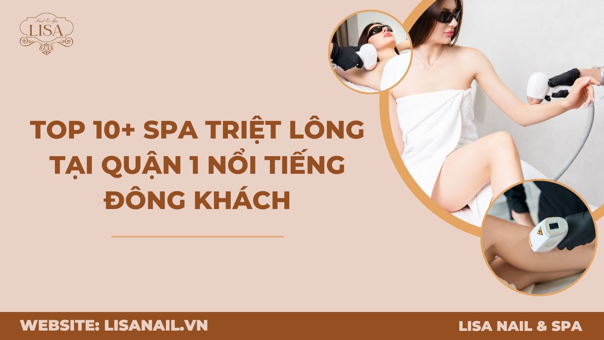 Top 10+ Spa Triệt Lông Tại Quận 1 Nổi Tiếng Đông Khách