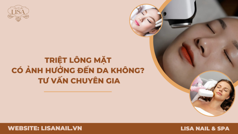 Triệt lông mặt có ảnh hưởng đến da không? Tư vấn chuyên gia