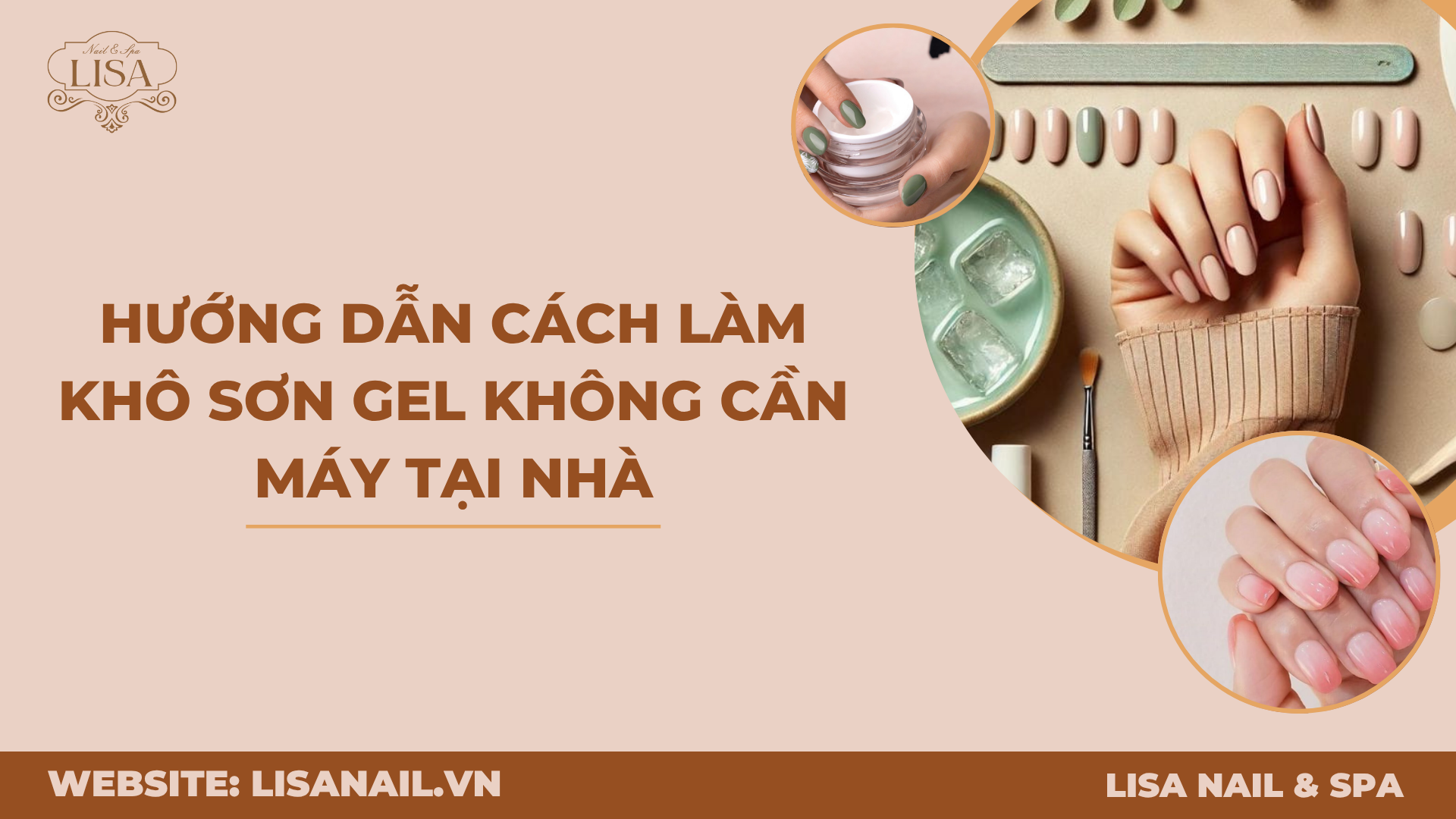 Hướng dẫn cách làm khô sơn gel không cần máy tại nhà