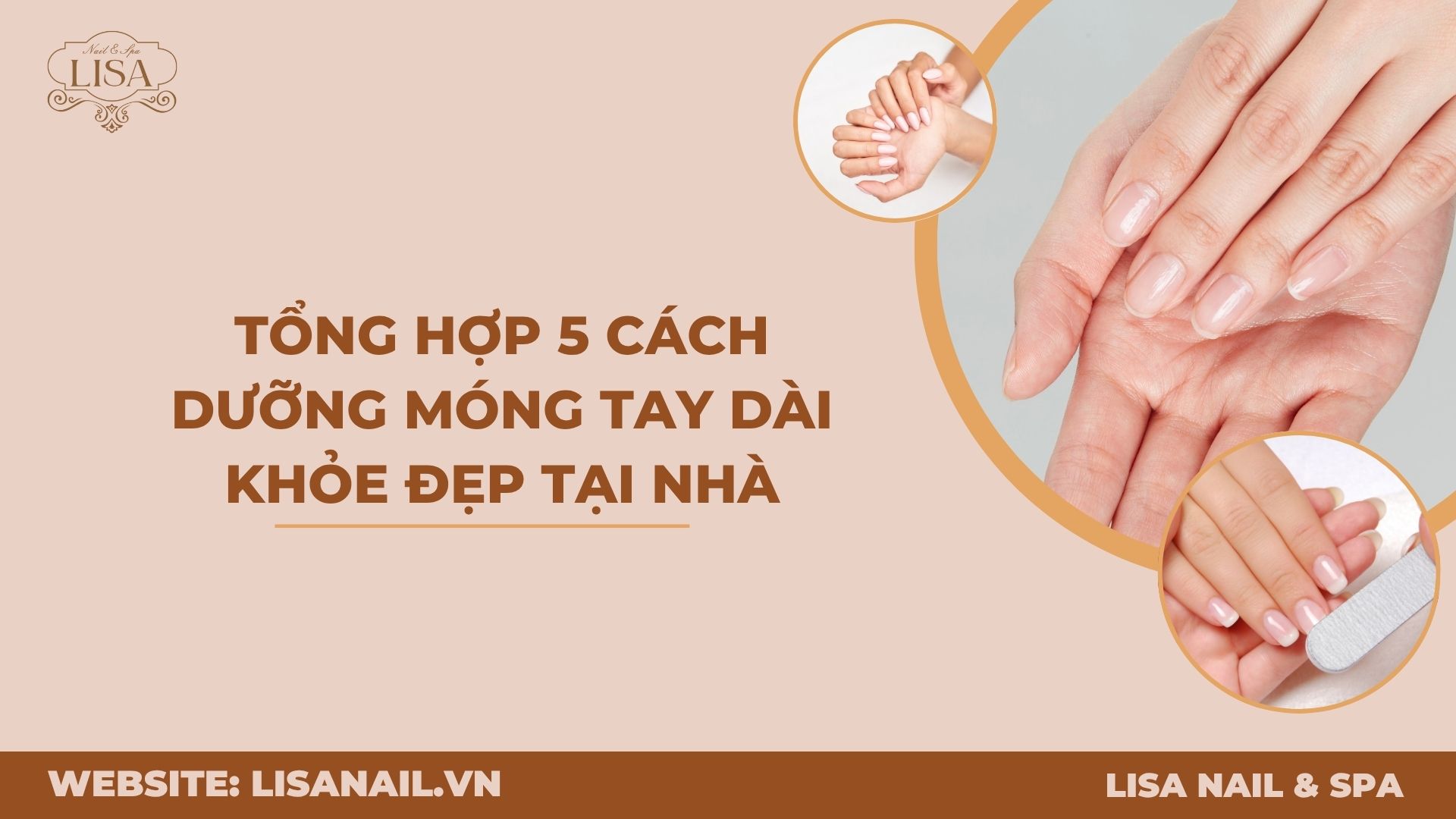 Tổng hợp 5 cách dưỡng móng tay dài khỏe đẹp tại nhà