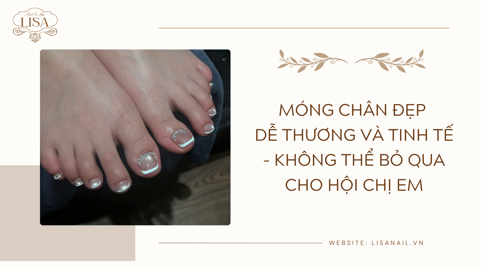 Móng chân đẹp dễ thương và tinh tế – Không thể bỏ qua cho hội chị em