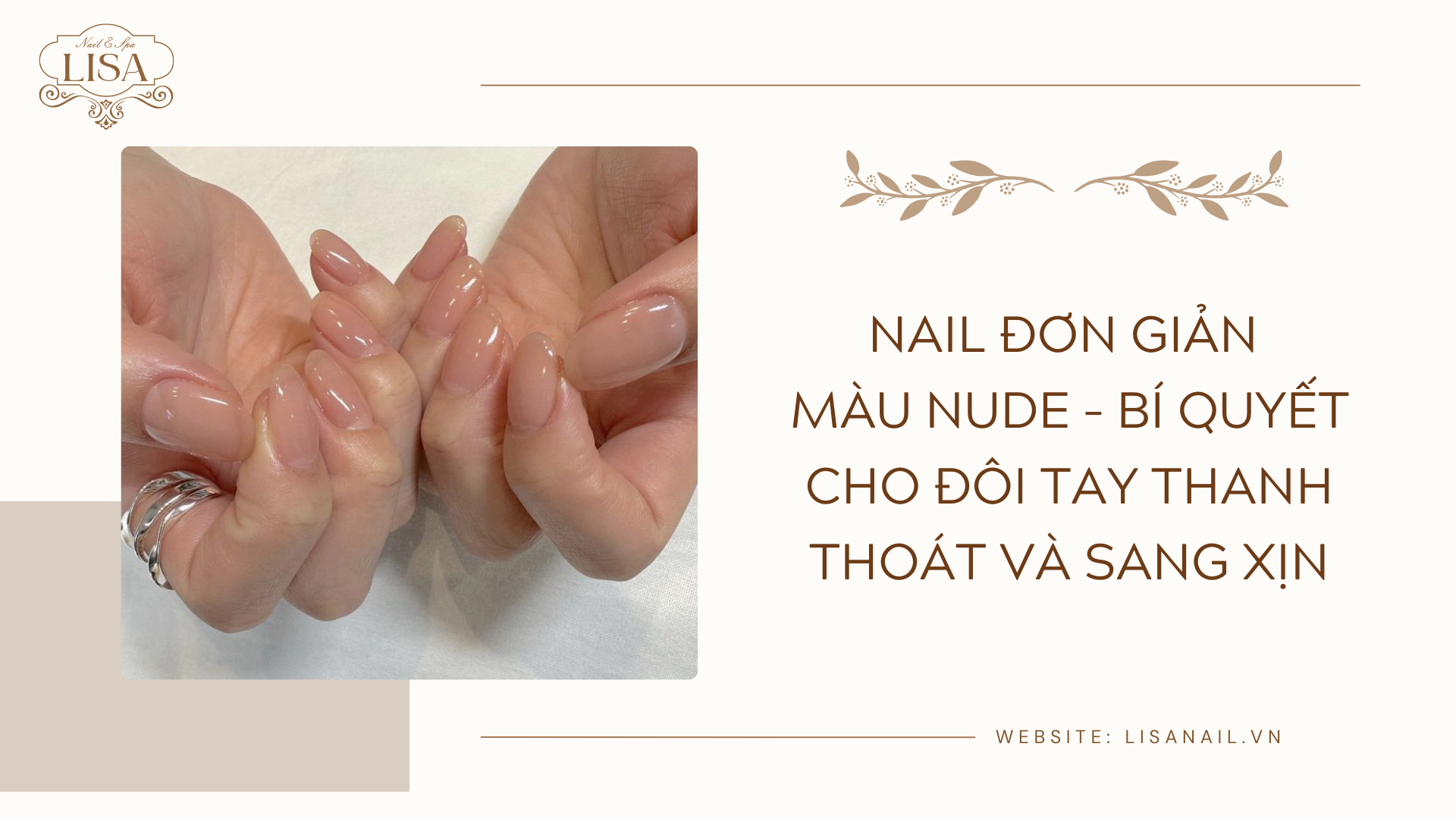 Nail đơn giản màu nude – bí quyết cho đôi tay thanh thoát và sang xịn