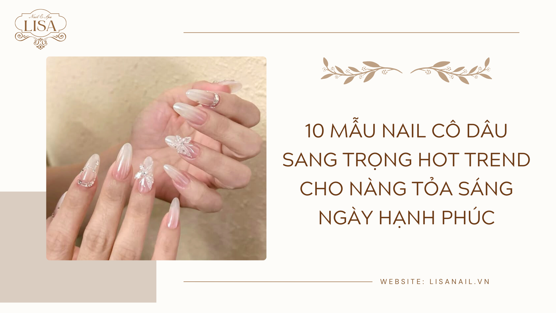 10 Mẫu nail cô dâu sang trọng Hot Trend cho nàng tỏa sáng ngày hạnh phúc
