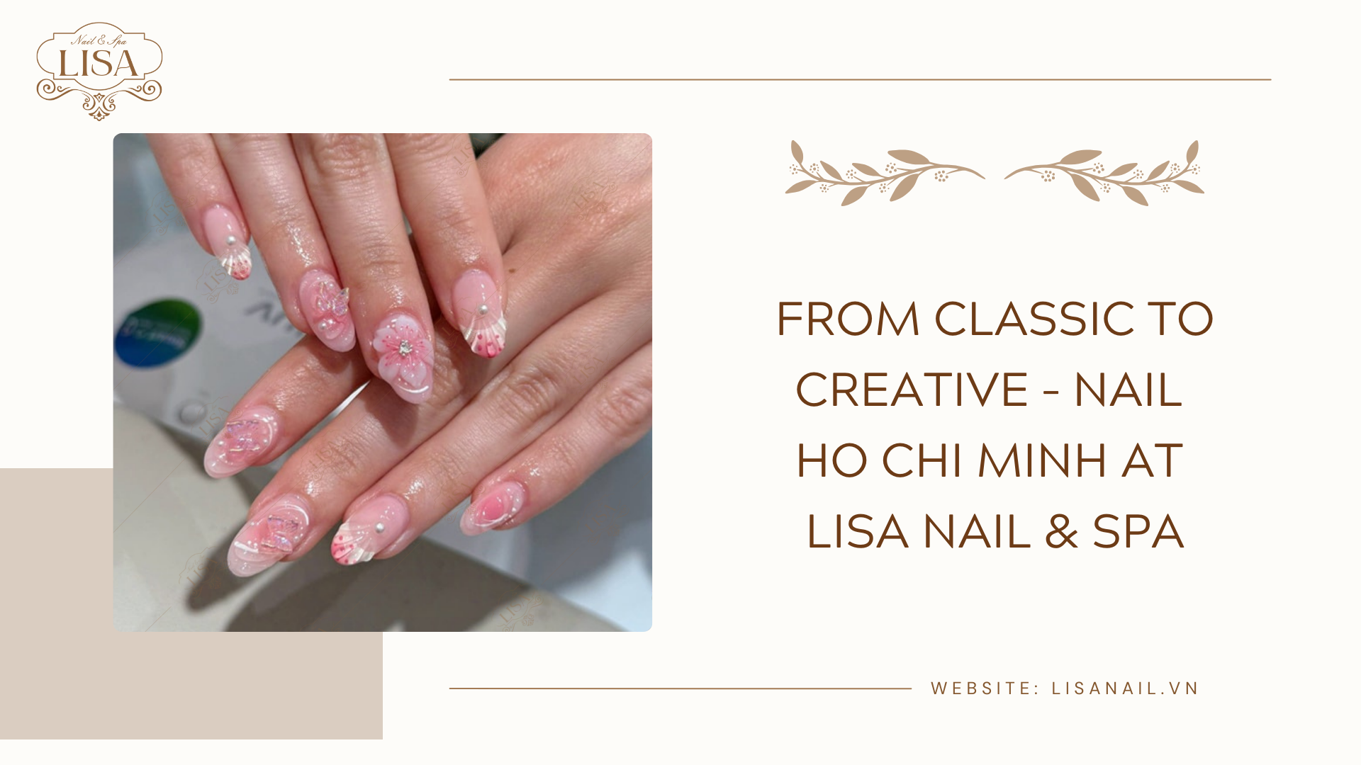 From Classic to Creative – Nail Ho Chi Minh at Lisa Nail & Spa