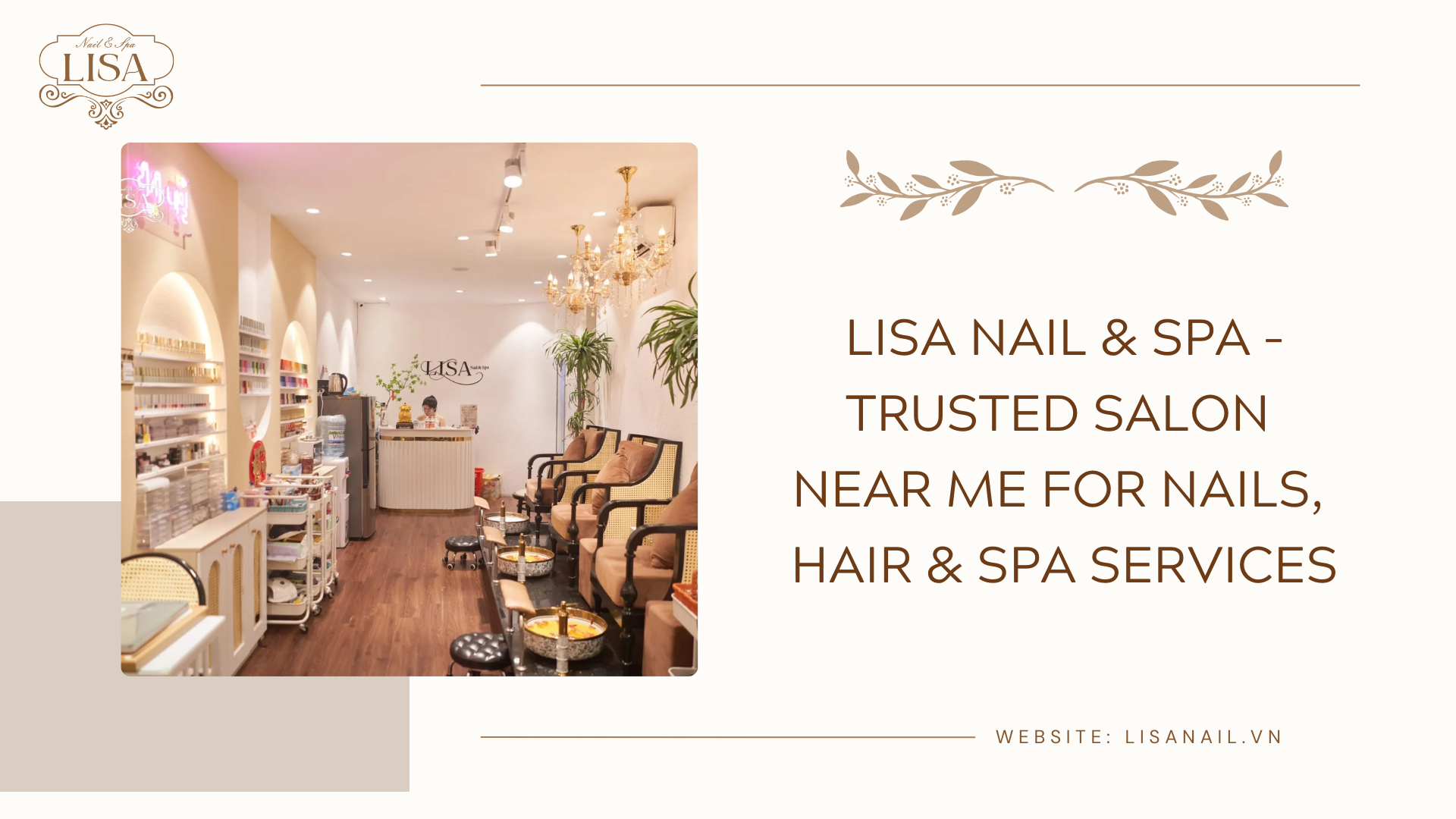 Lisa Nail & Spa – Trusted Salon Near Me for Nails, Hair & Spa Services