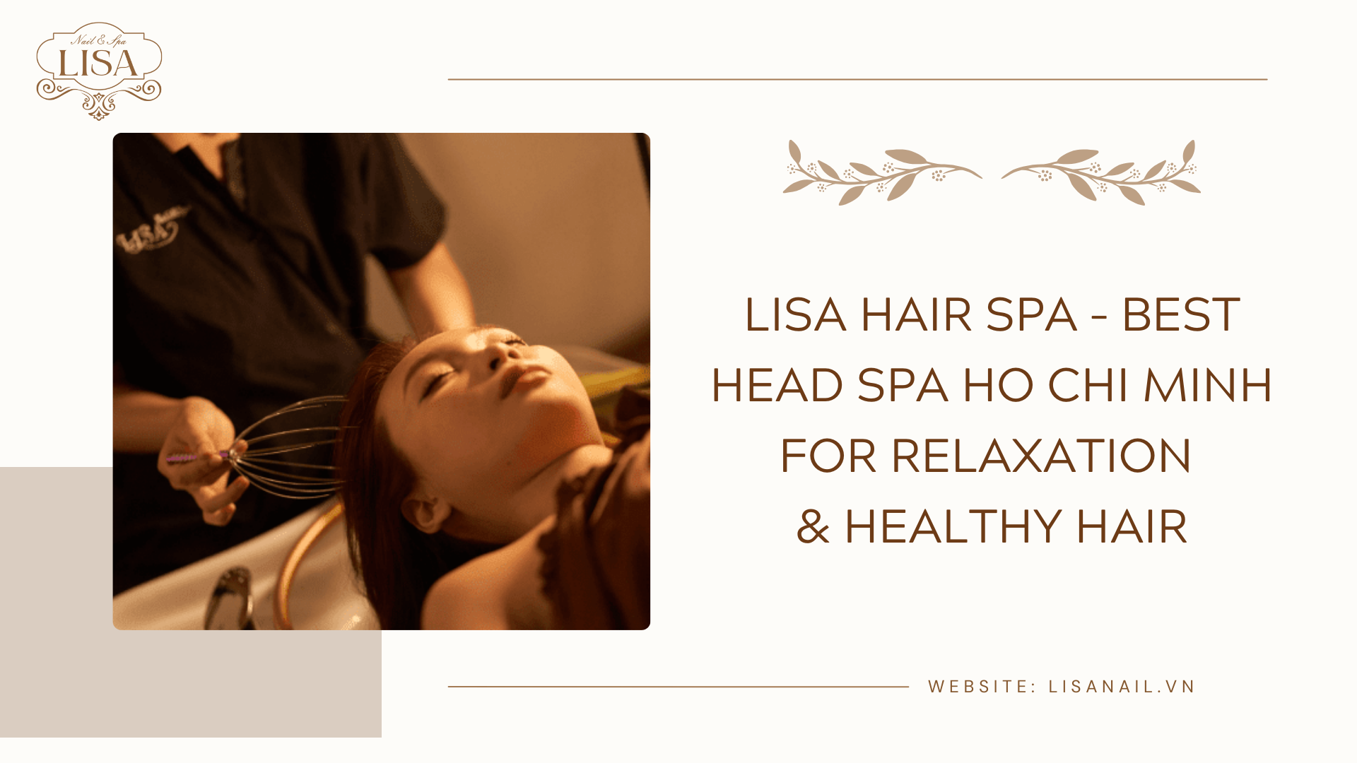 Lisa Hair Spa – Best Head Spa Ho Chi Minh for Relaxation & Healthy Hair