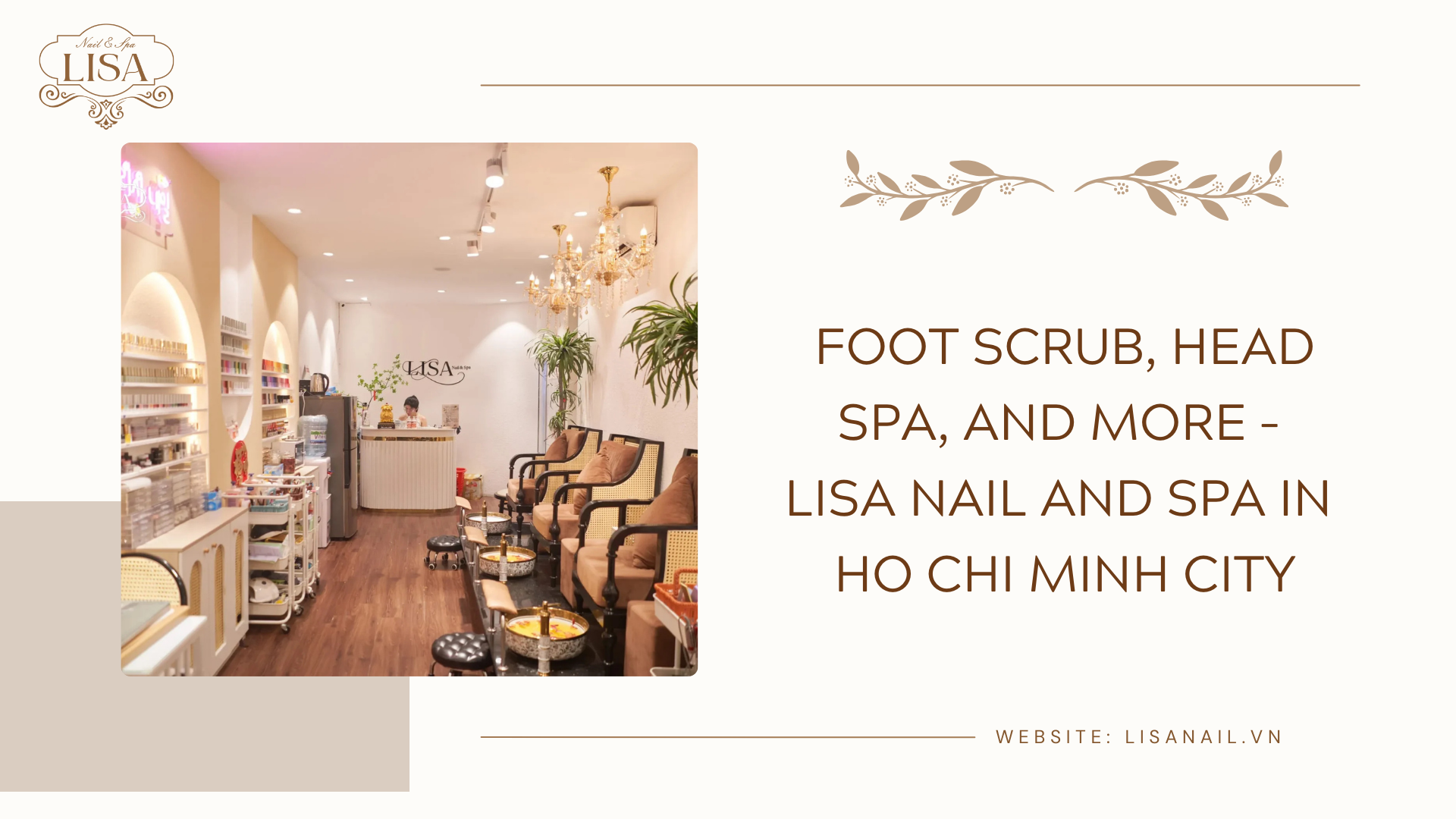 Foot Scrub, Head Spa, and More – Lisa Nail and Spa in Ho Chi Minh City