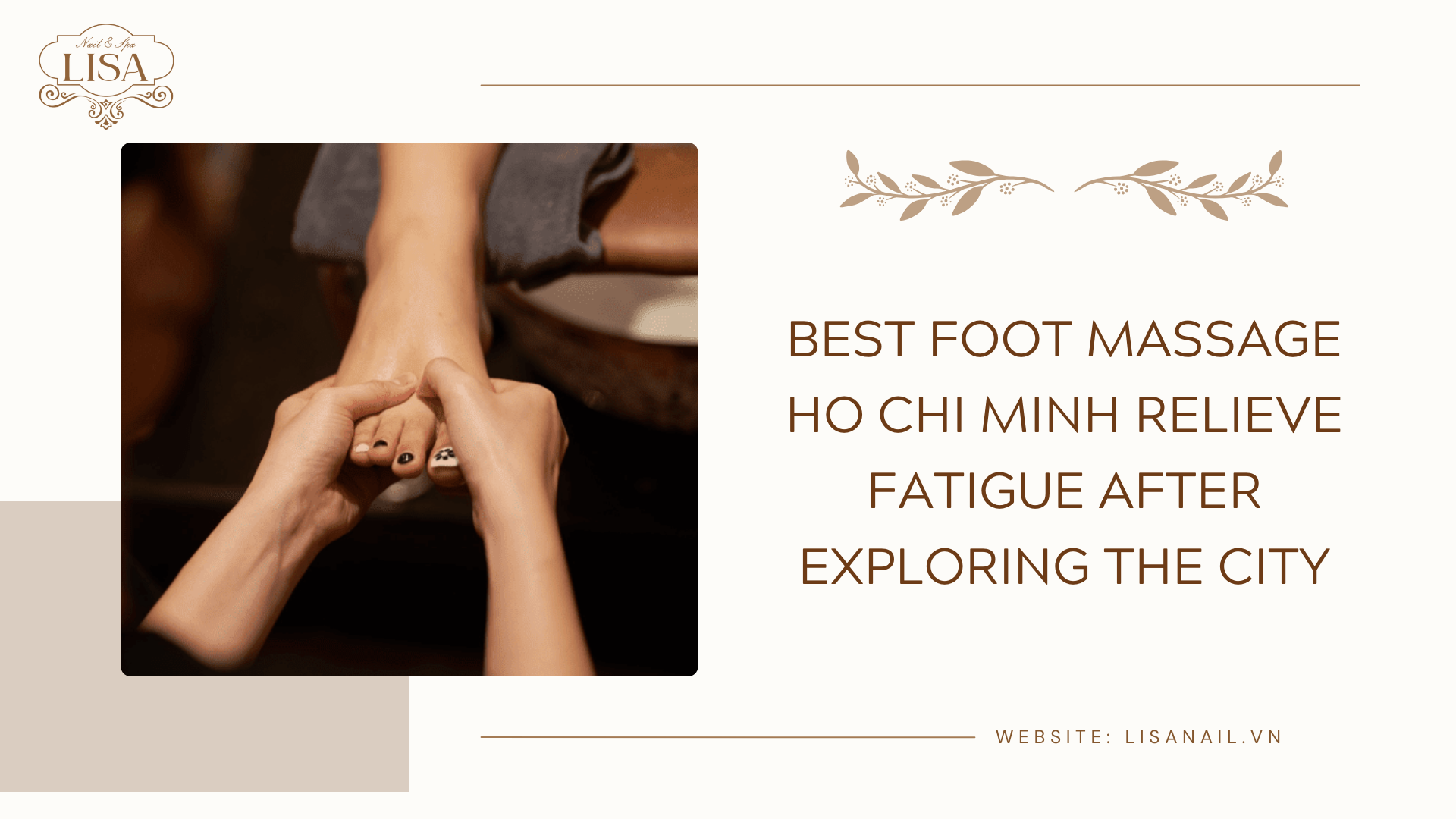 Best Foot Massage Ho Chi Minh Relieve Fatigue After Exploring the City