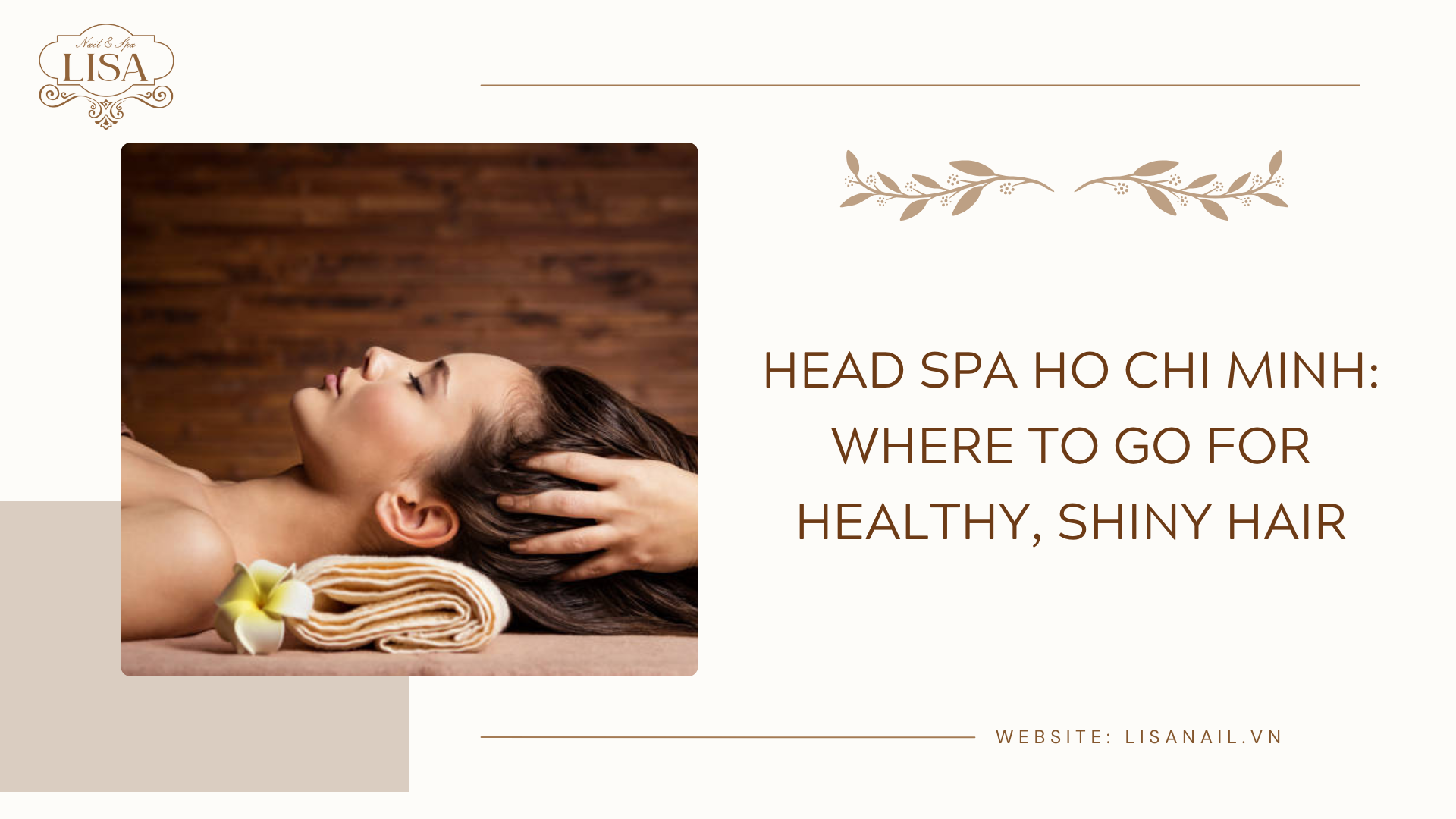 Head Spa Ho Chi Minh: Where to Go for Healthy, Shiny Hair