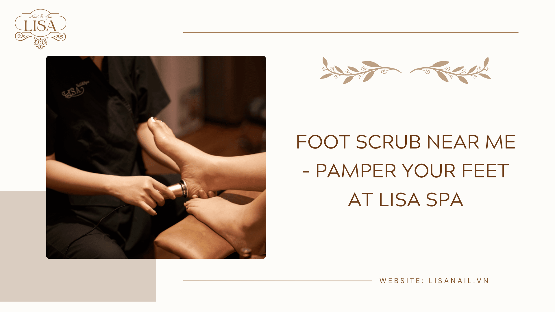 Foot Scrub Near Me – Pamper Your Feet at Lisa Spa
