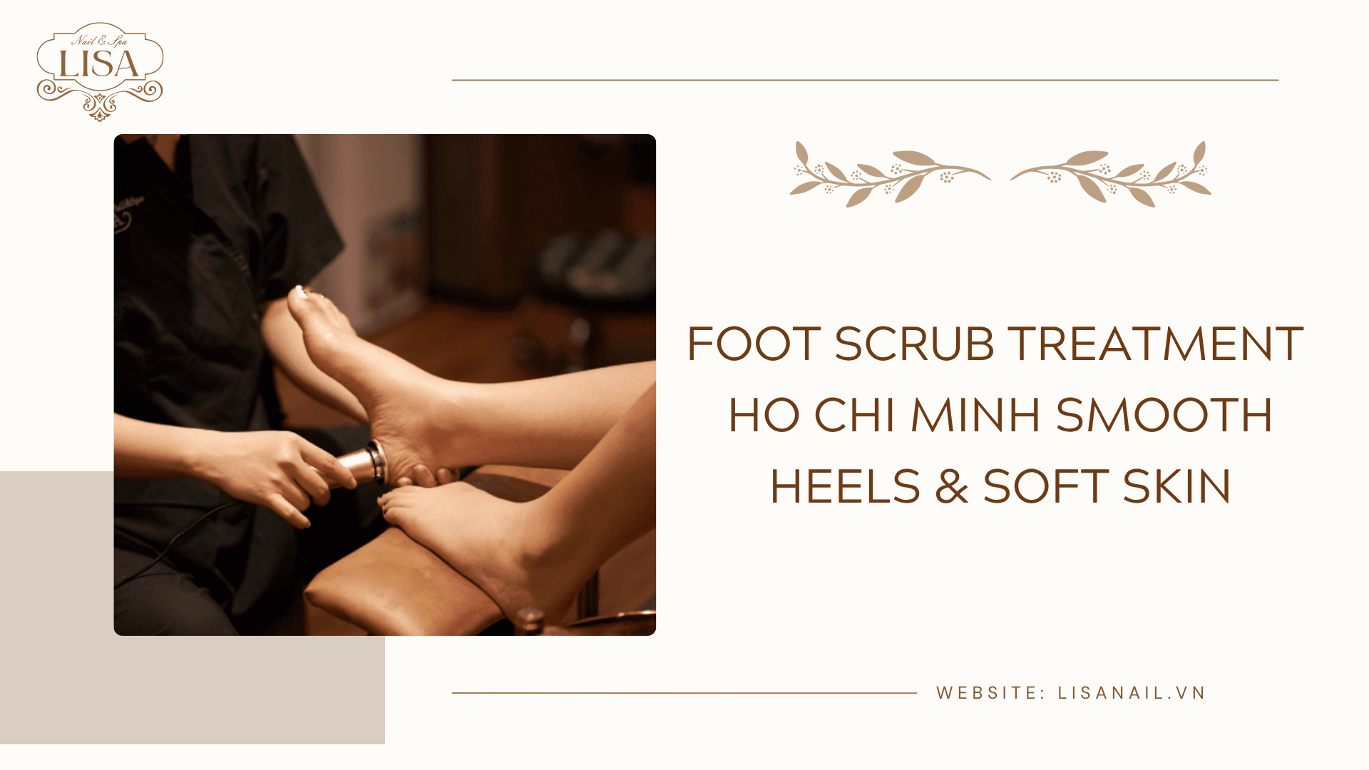 Foot Scrub Treatment Ho Chi Minh Smooth Heels & Soft Skin