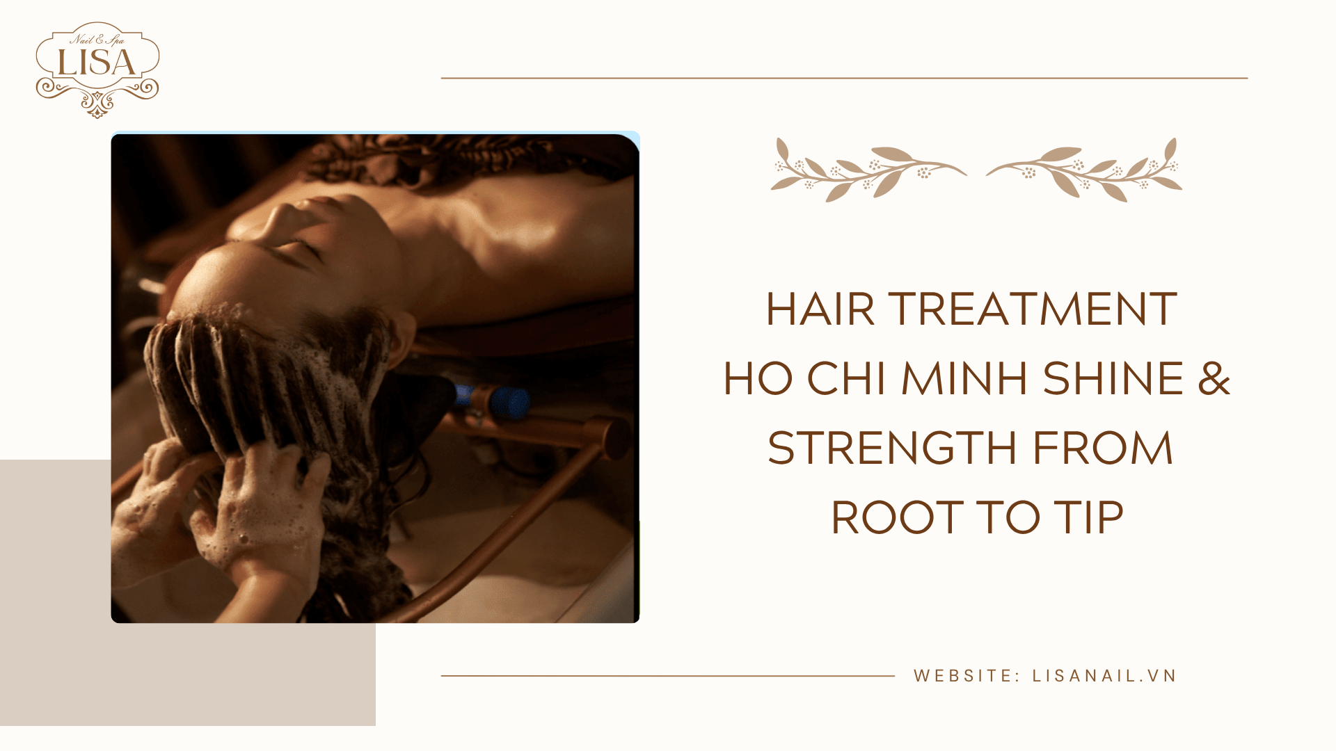 Hair Treatment Ho Chi Minh Shine & Strength from Root to Tip