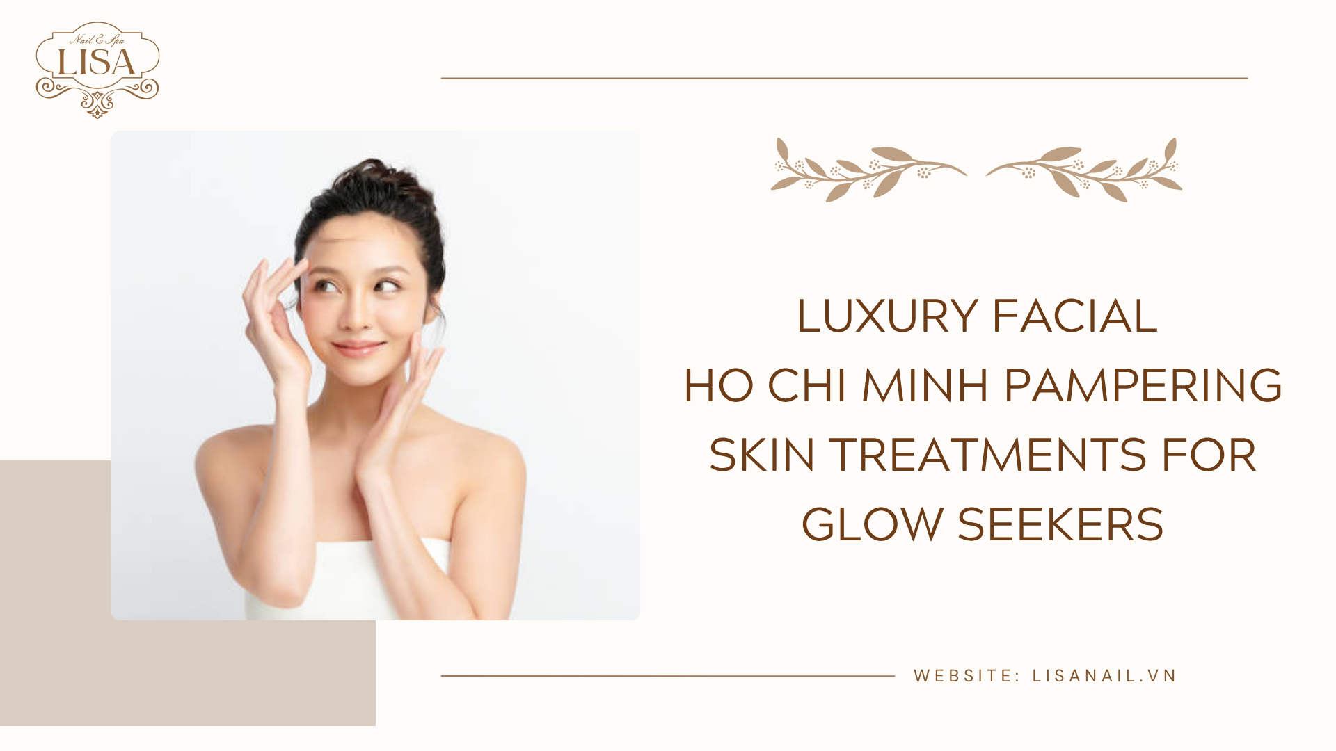 Luxury Facial Ho Chi Minh Pampering Skin Treatments for Glow Seekers
