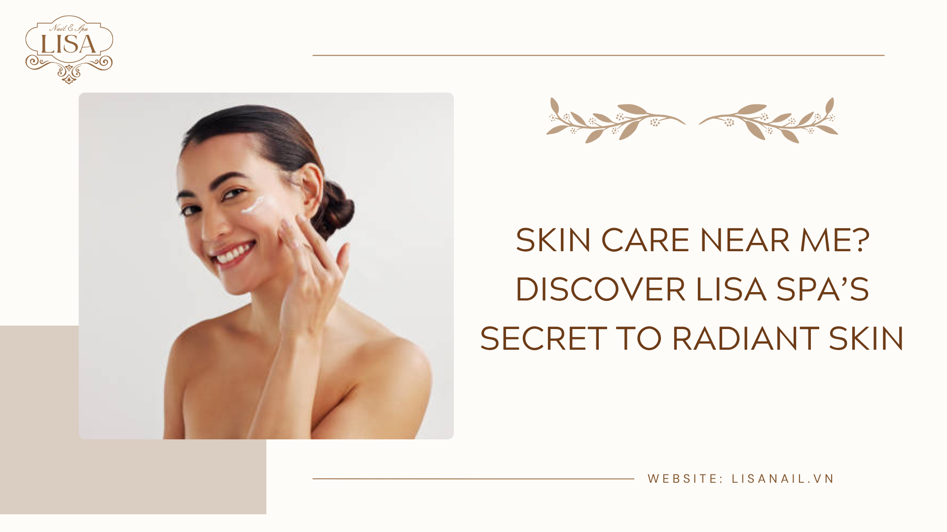 Skin Care Near Me? Discover Lisa Spa’s Secret to Radiant Skin