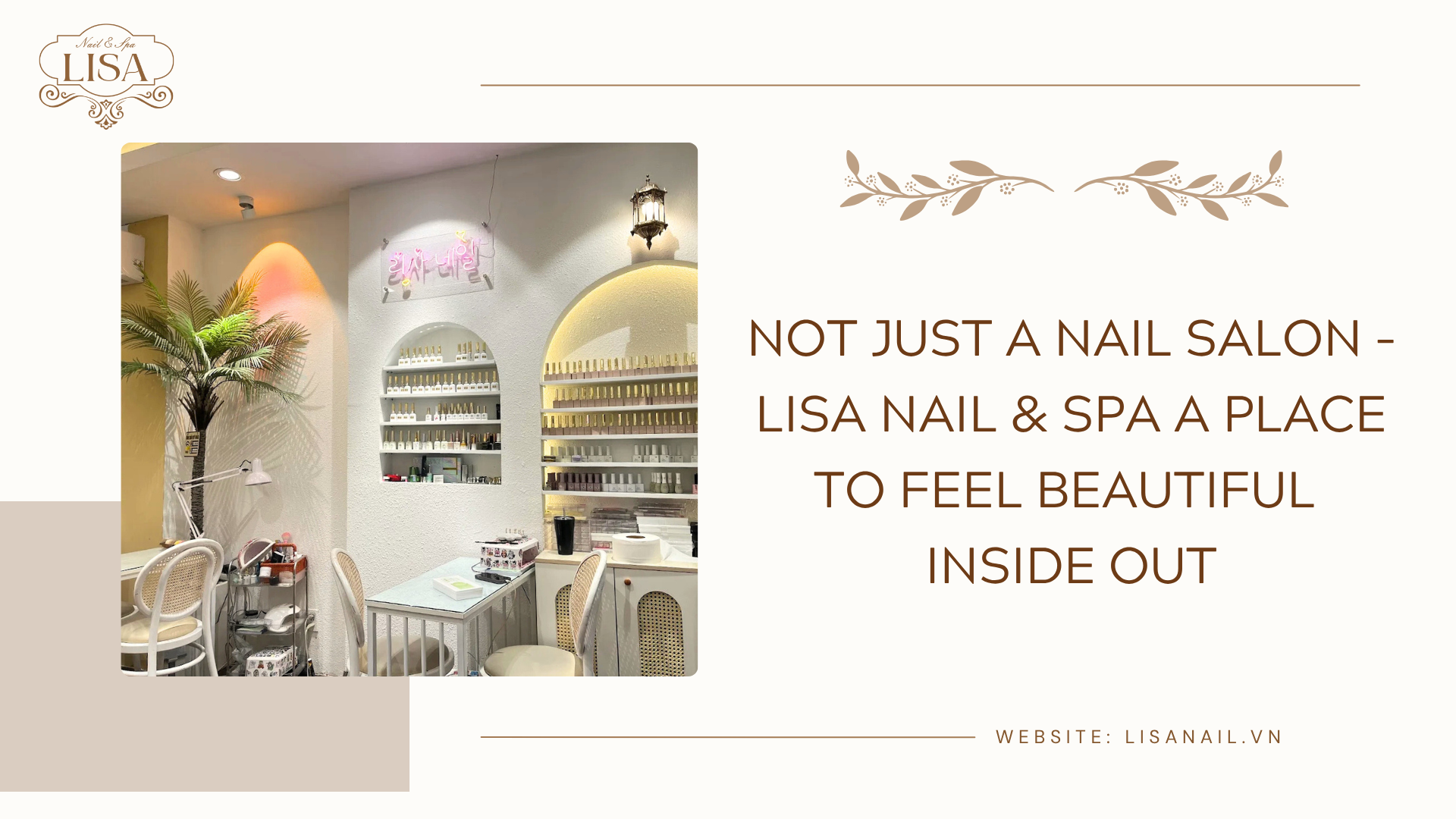 Not Just a Nail Salon – Lisa Nail & Spa A Place to Feel Beautiful Inside Out