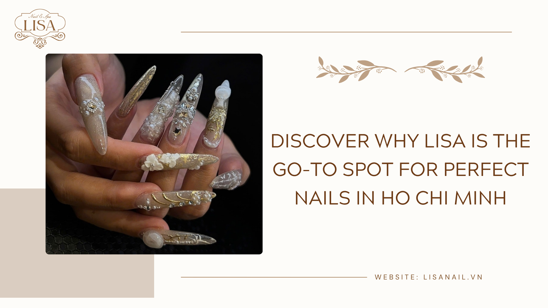Discover Why Lisa Is the Go-To Spot for Perfect Nails in Ho Chi Minh