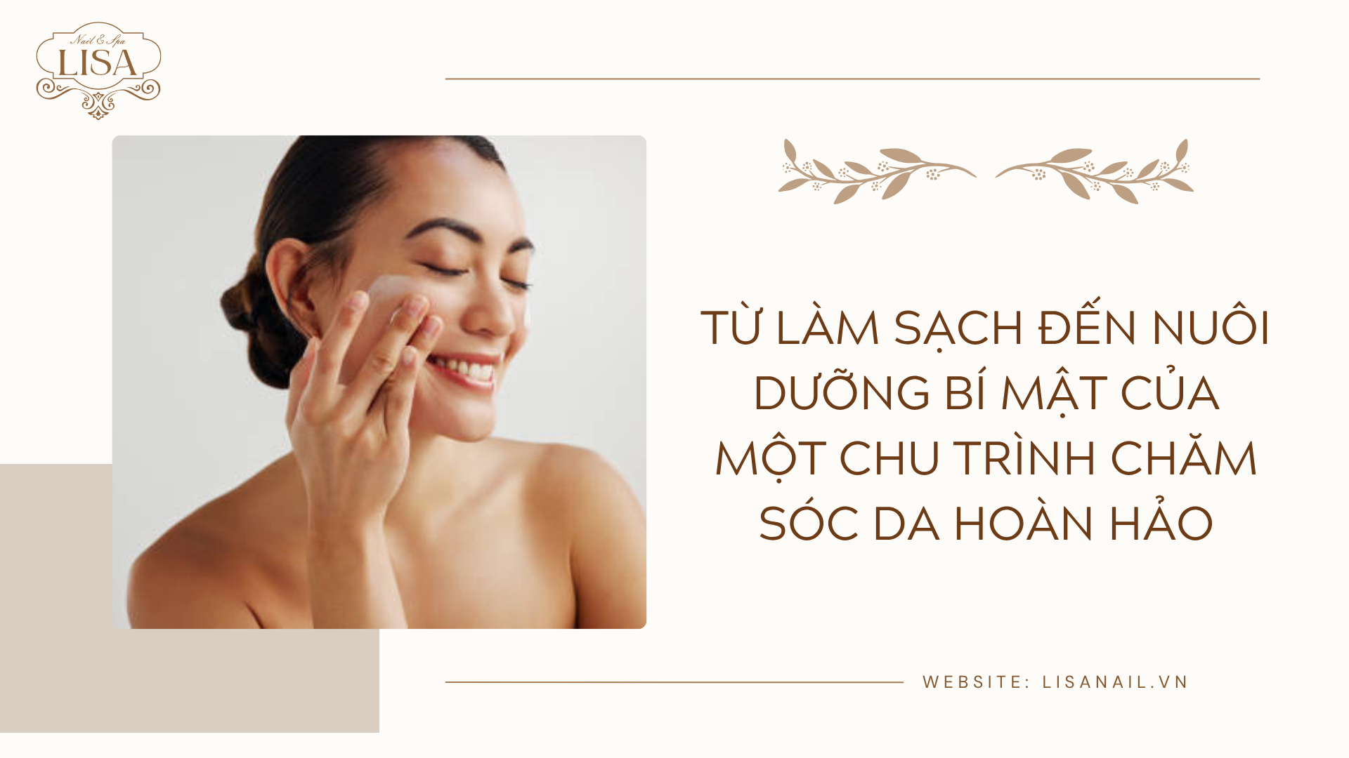 Từ làm sạch đến nuôi dưỡng bí mật của một chu trình chăm sóc da hoàn hảo