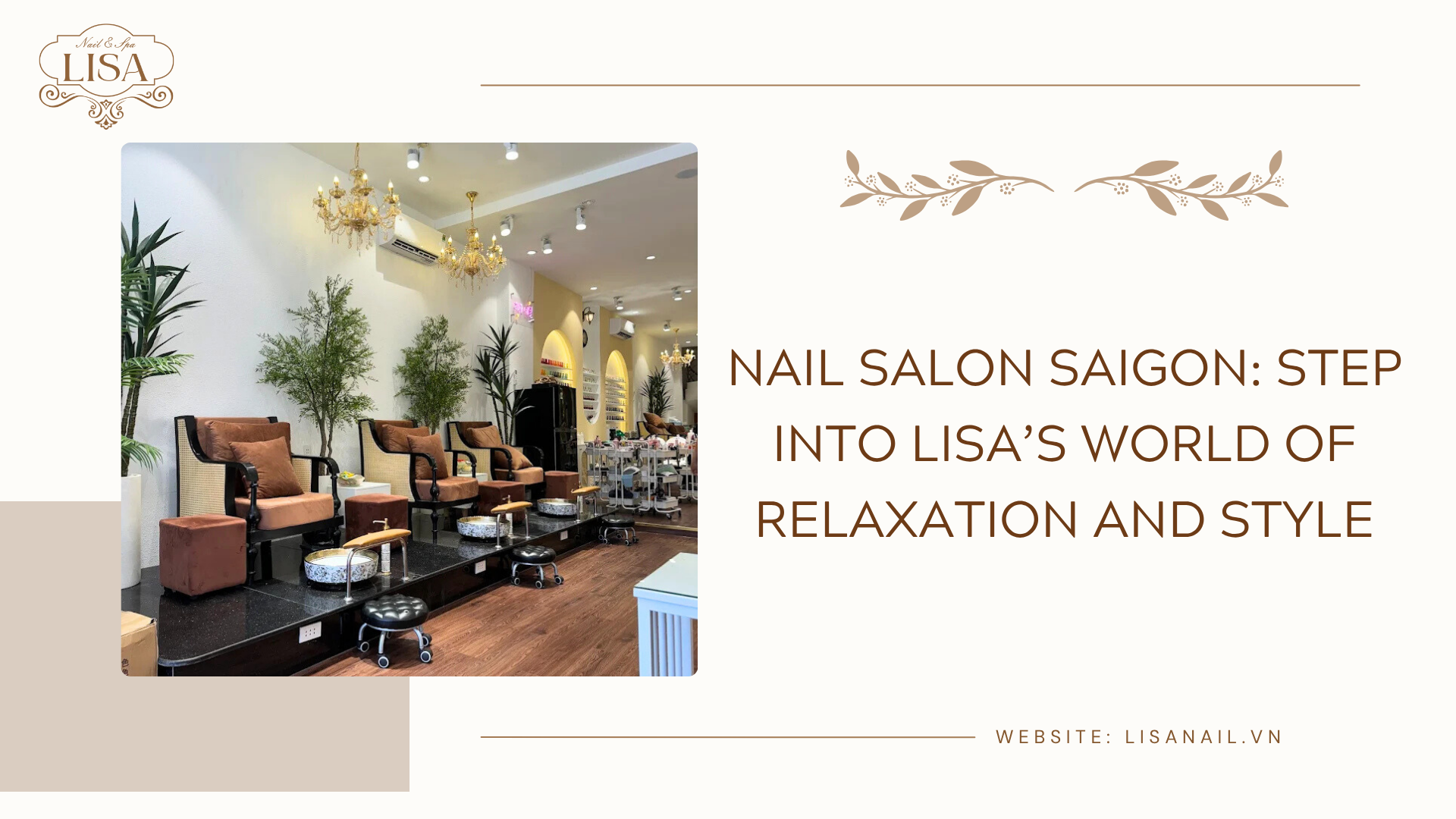 Nail Salon Saigon: Step Into Lisa’s World of Relaxation and Style