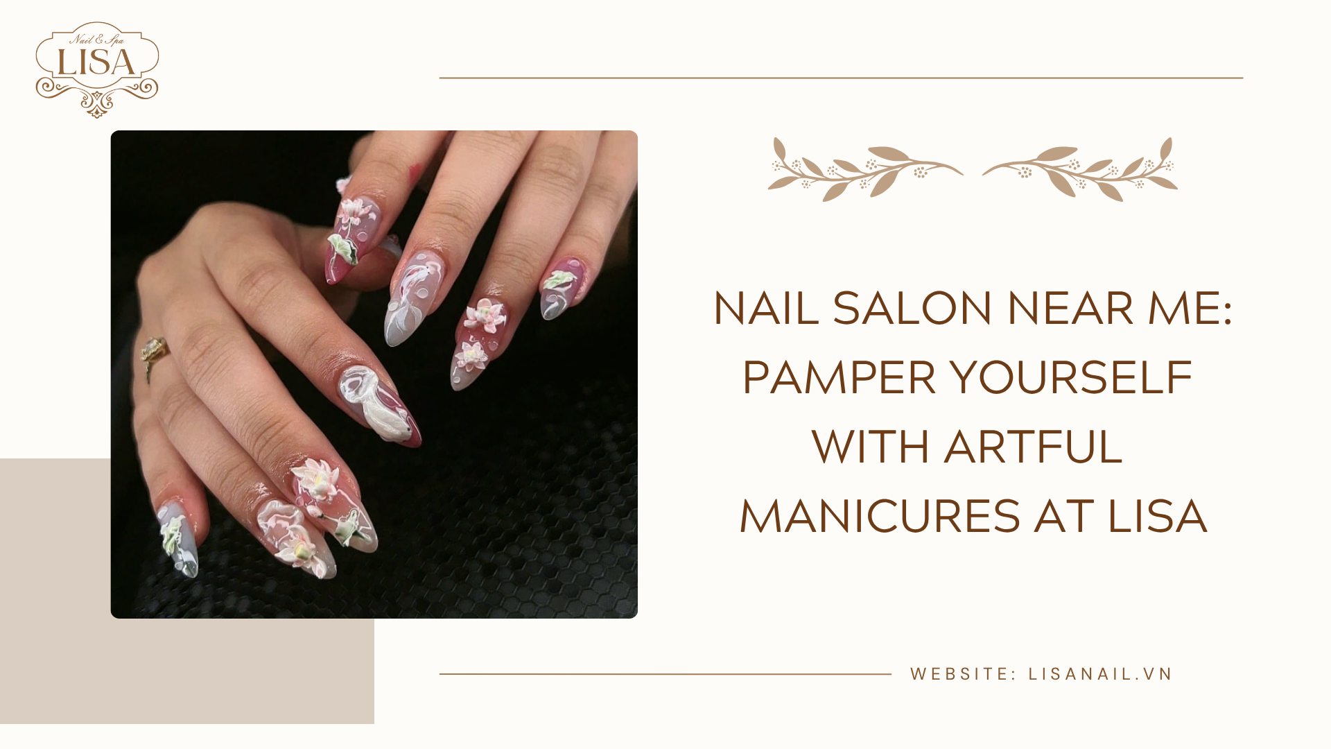 Nail Salon Near Me: Pamper Yourself with Artful Manicures at Lisa