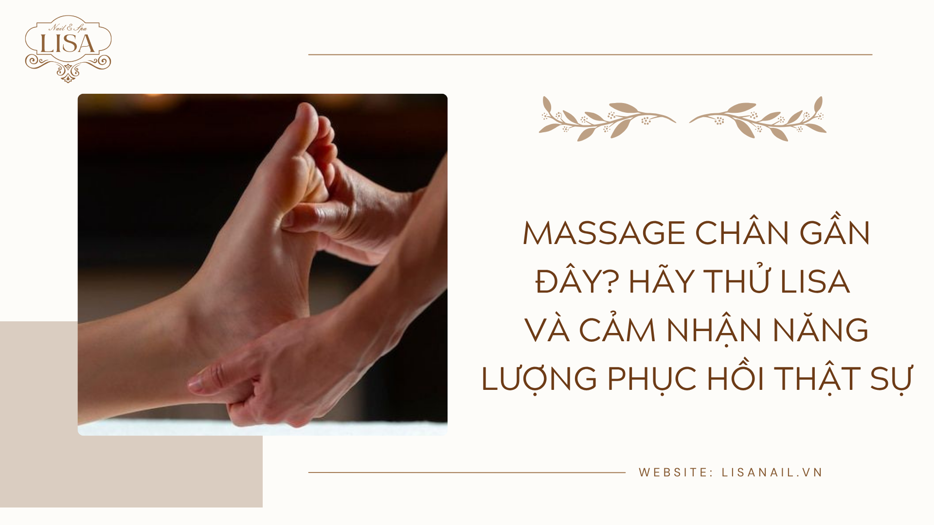 Massage chân gần đây? Hãy thử Lisa và cảm nhận năng lượng phục hồi thật sự