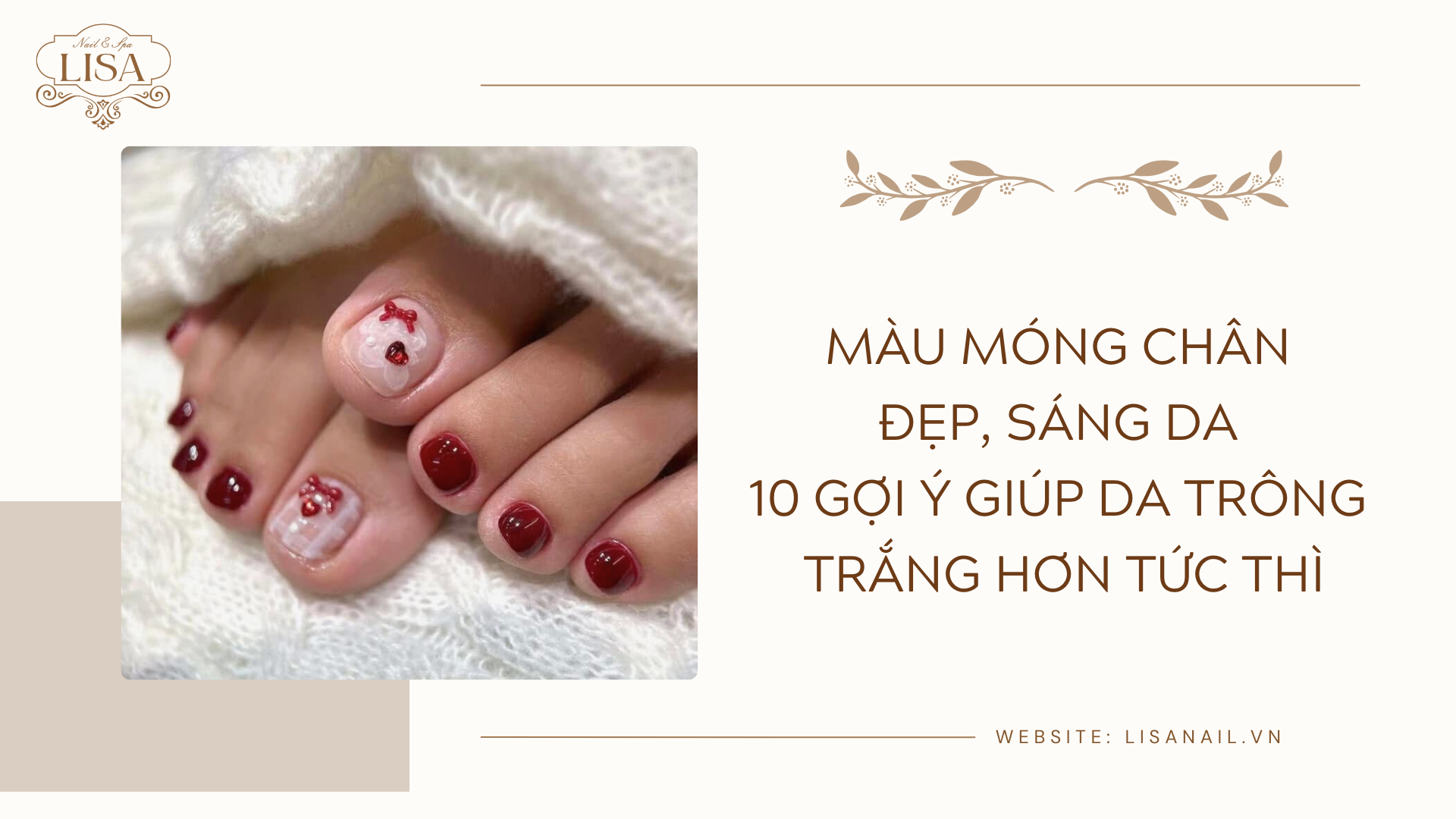 Màu móng chân đẹp sáng da 10 gợi ý giúp da trông trắng hơn tức thì