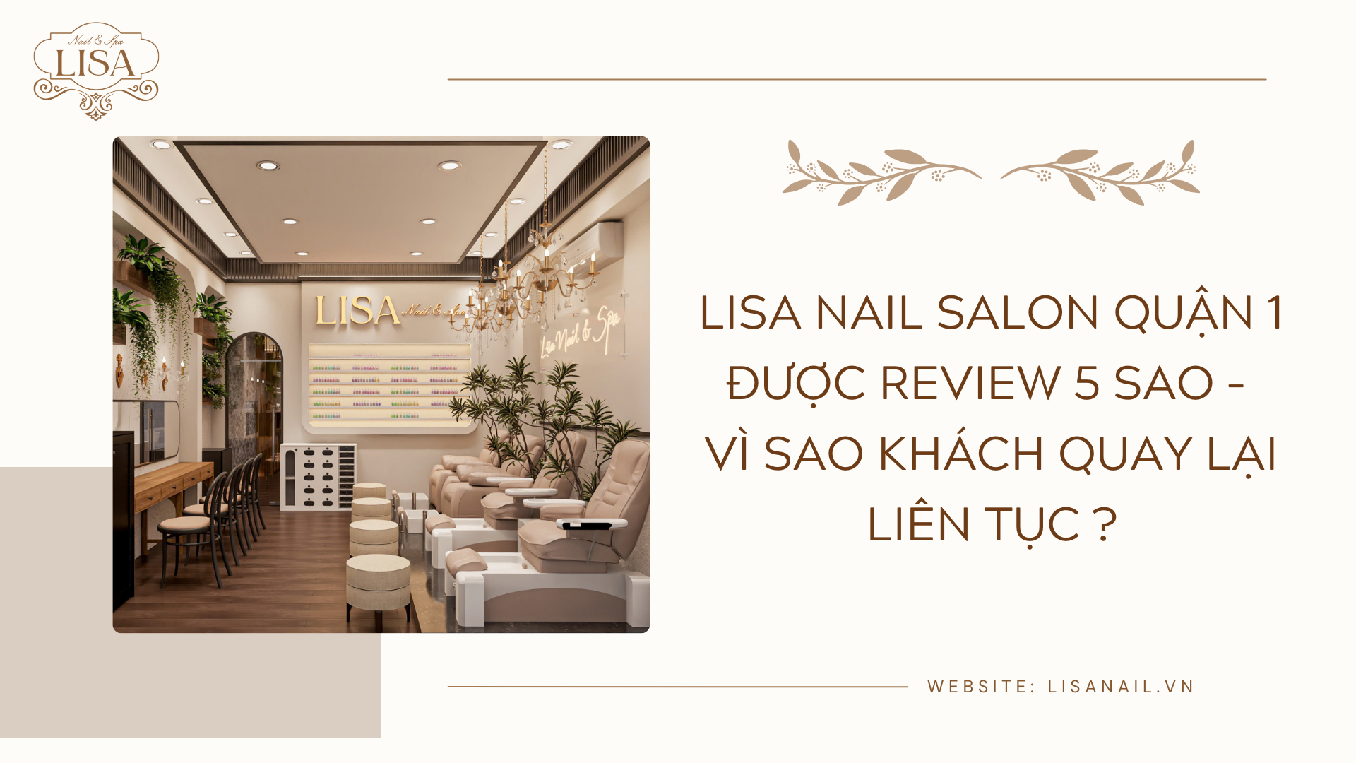 Lisa Nail salon Quận 1 được review 5 sao – Vì sao khách quay lại liên tục?