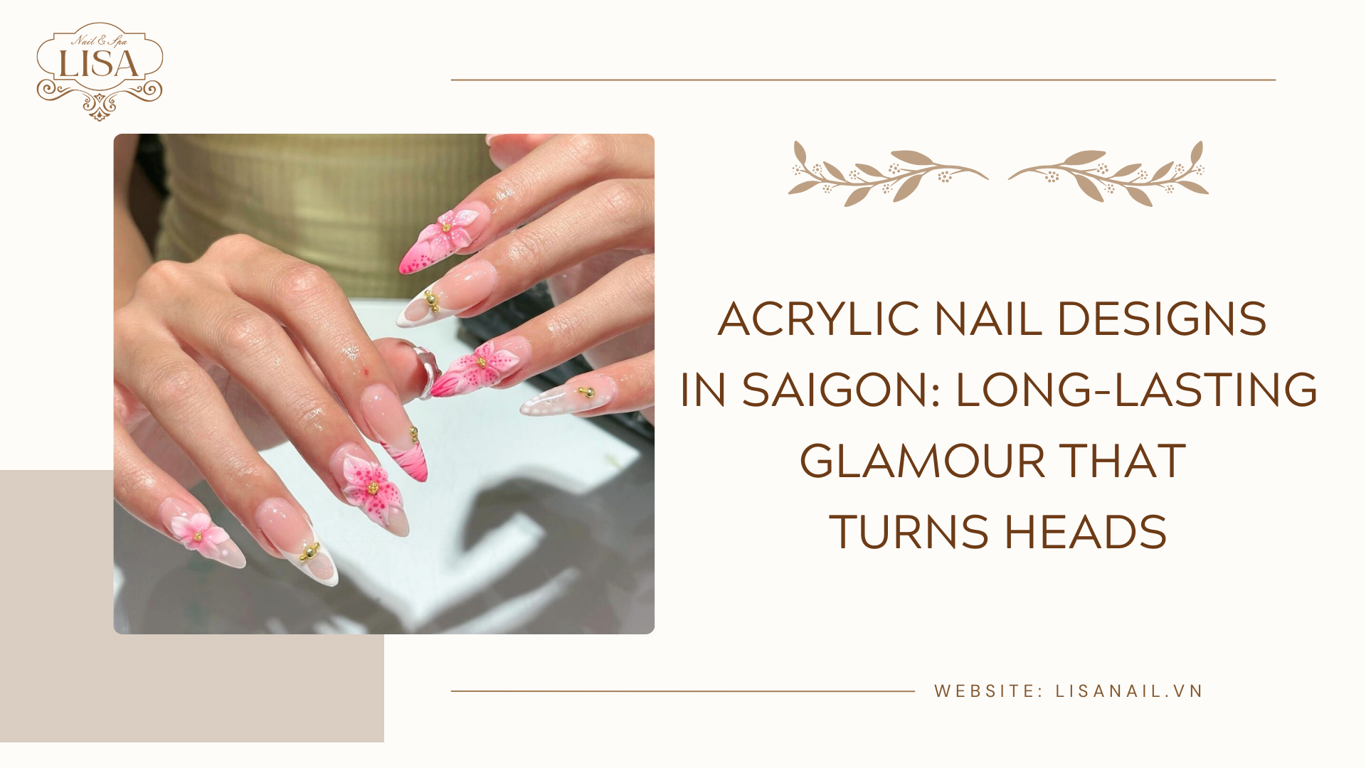 Acrylic Nail Designs in Saigon: Long-Lasting Glamour That Turns Heads