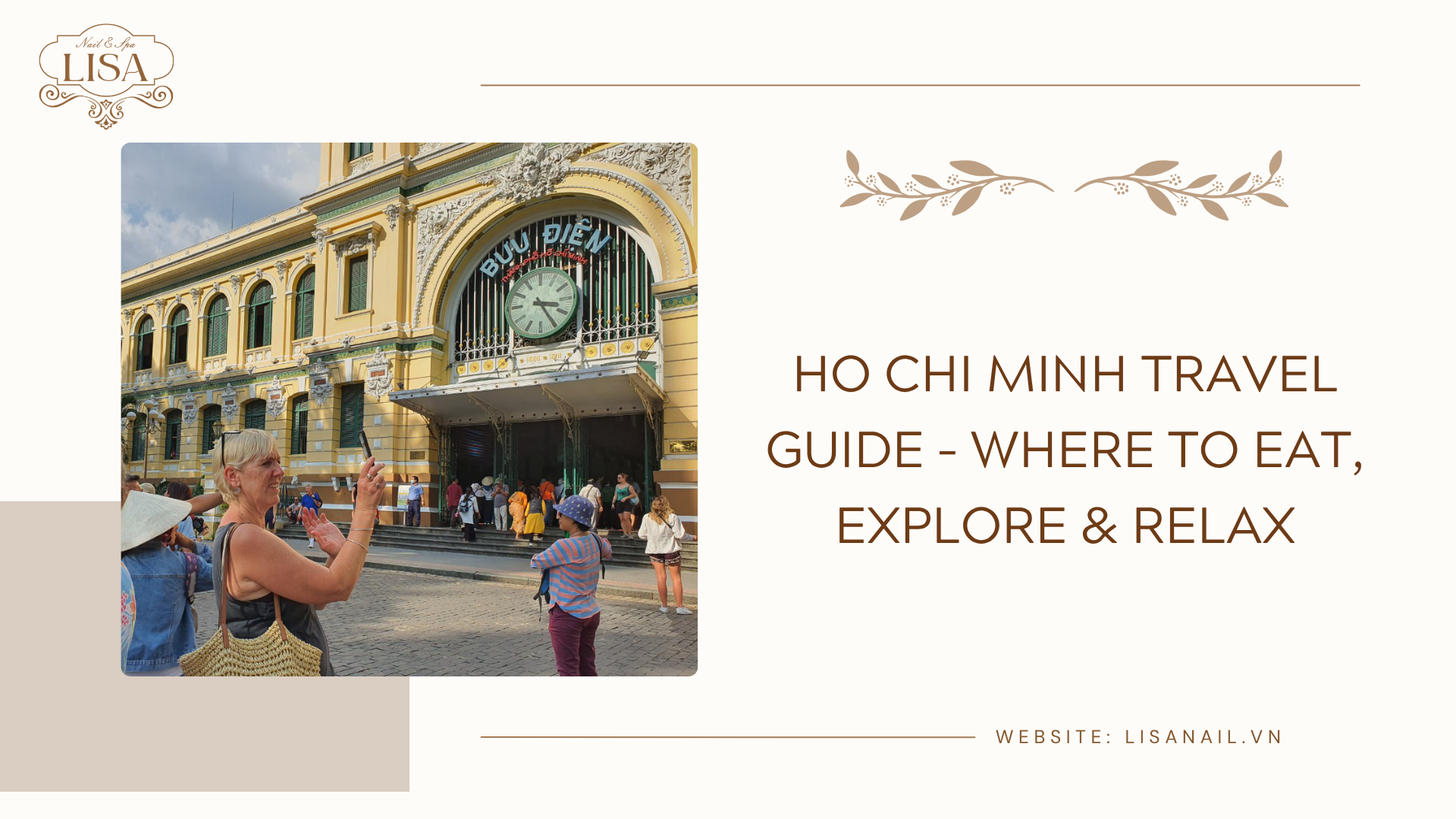 Ho Chi Minh Travel Guide – Where to Eat, Explore & Relax