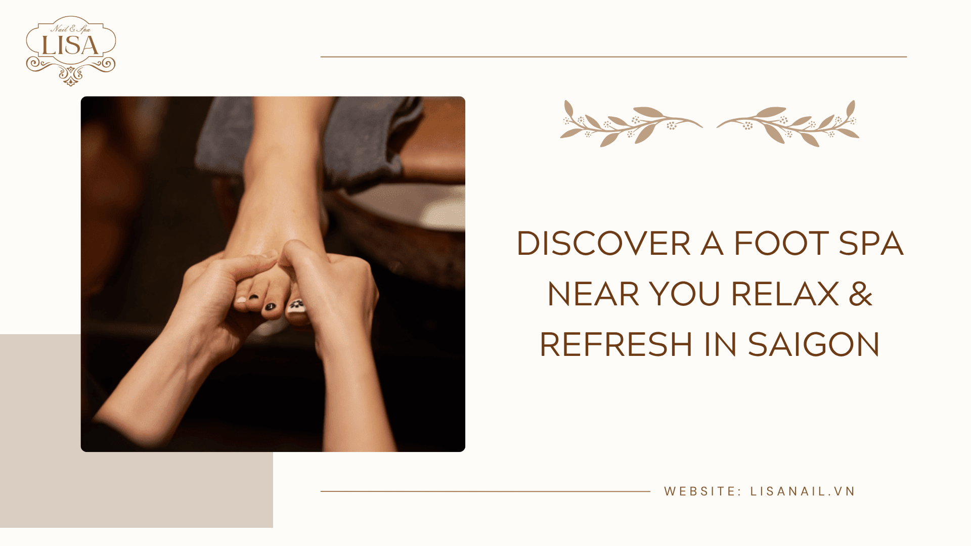 Discover a foot spa near you relax & refresh in Saigon