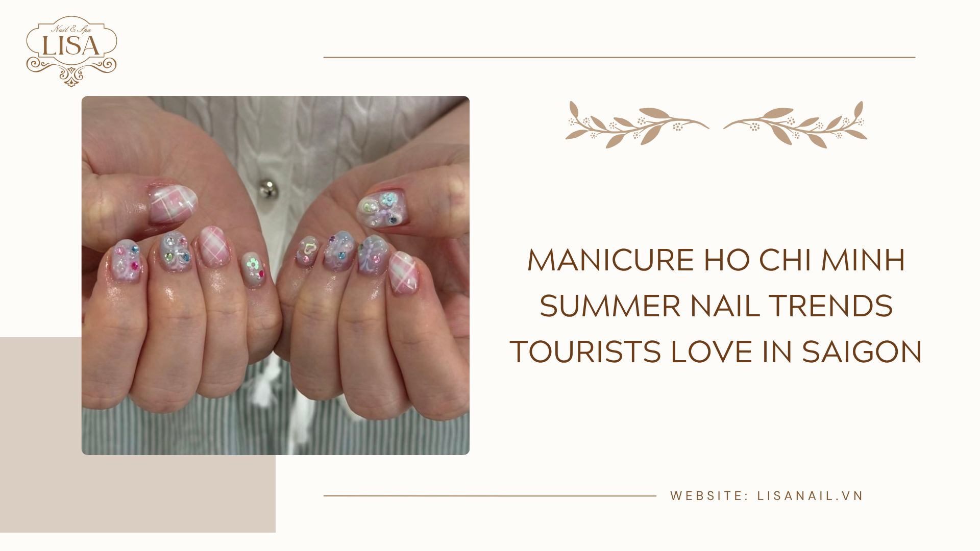 Manicure Ho Chi Minh summer nail trends tourists love in Saigon