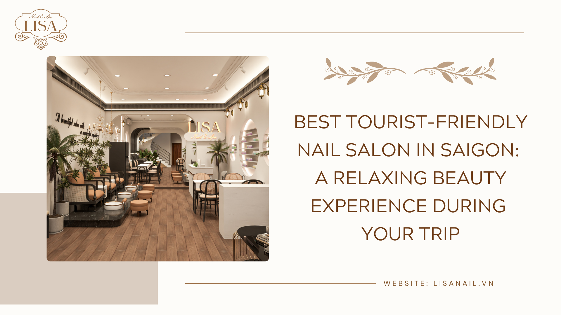 Best Tourist-Friendly Nail Salon in Saigon: A Relaxing Beauty Experience During Your Trip