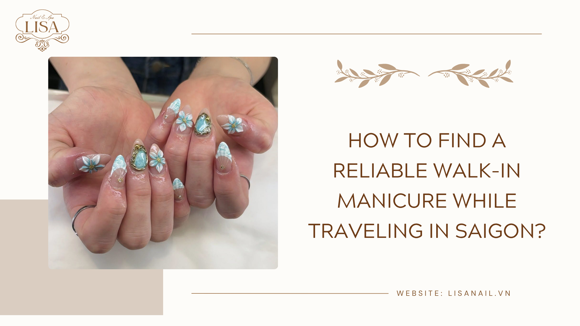 How to Find a Reliable Walk-In Manicure While Traveling in Saigon?