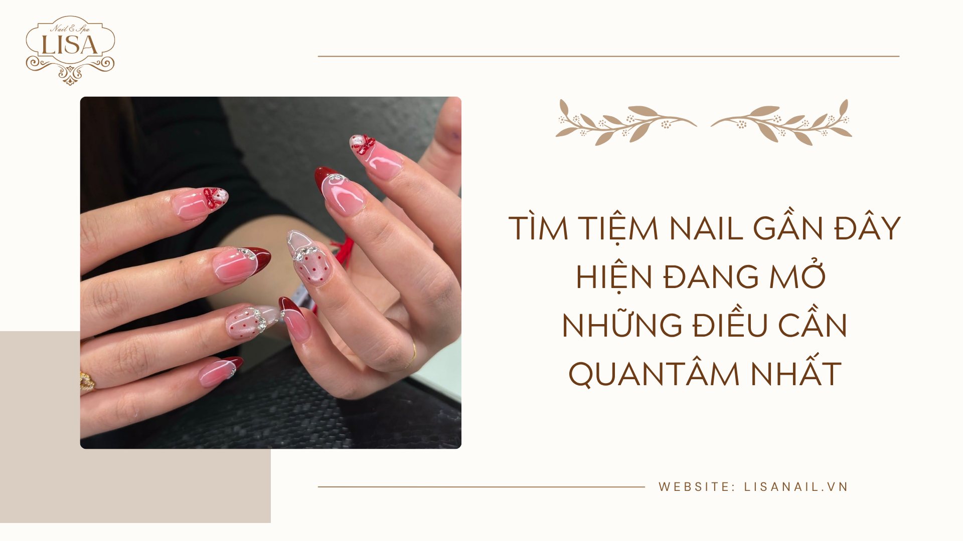 Tìm tiệm Nail gần đây hiện đang mở những điều cần quan tâm nhất