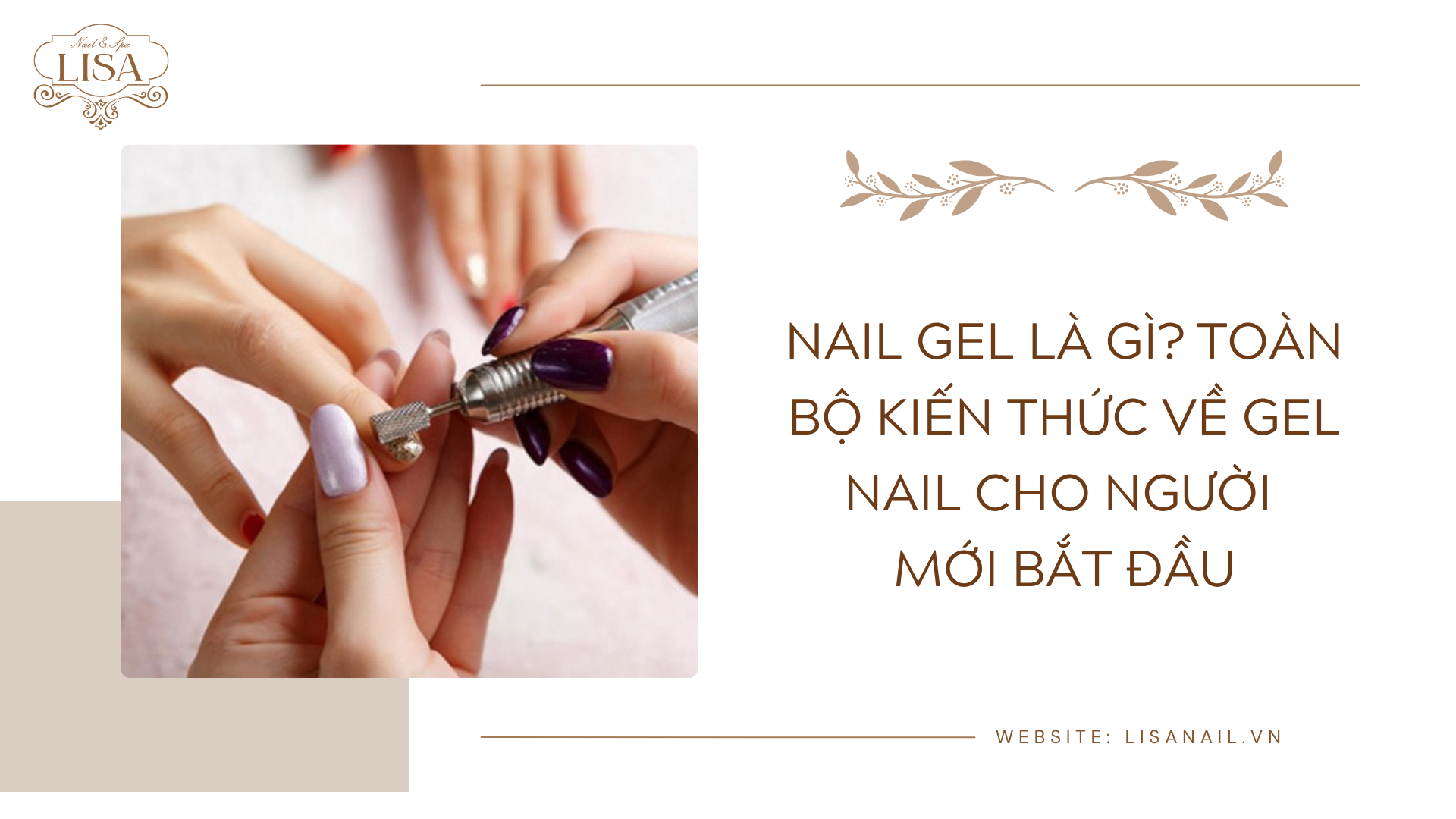Nail gel là gì? Toàn bộ kiến thức về gel nail cho người mới bắt đầu