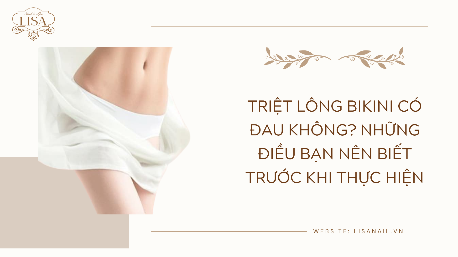 Triệt lông bikini có đau không? Những điều bạn nên biết trước khi thực hiện
