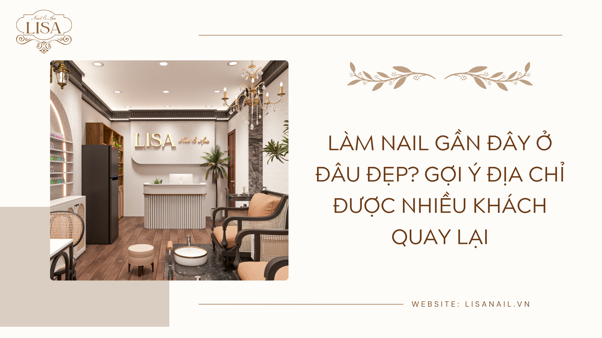 Làm nail gần đây ở đâu đẹp? Gợi ý địa chỉ được nhiều khách quay lại