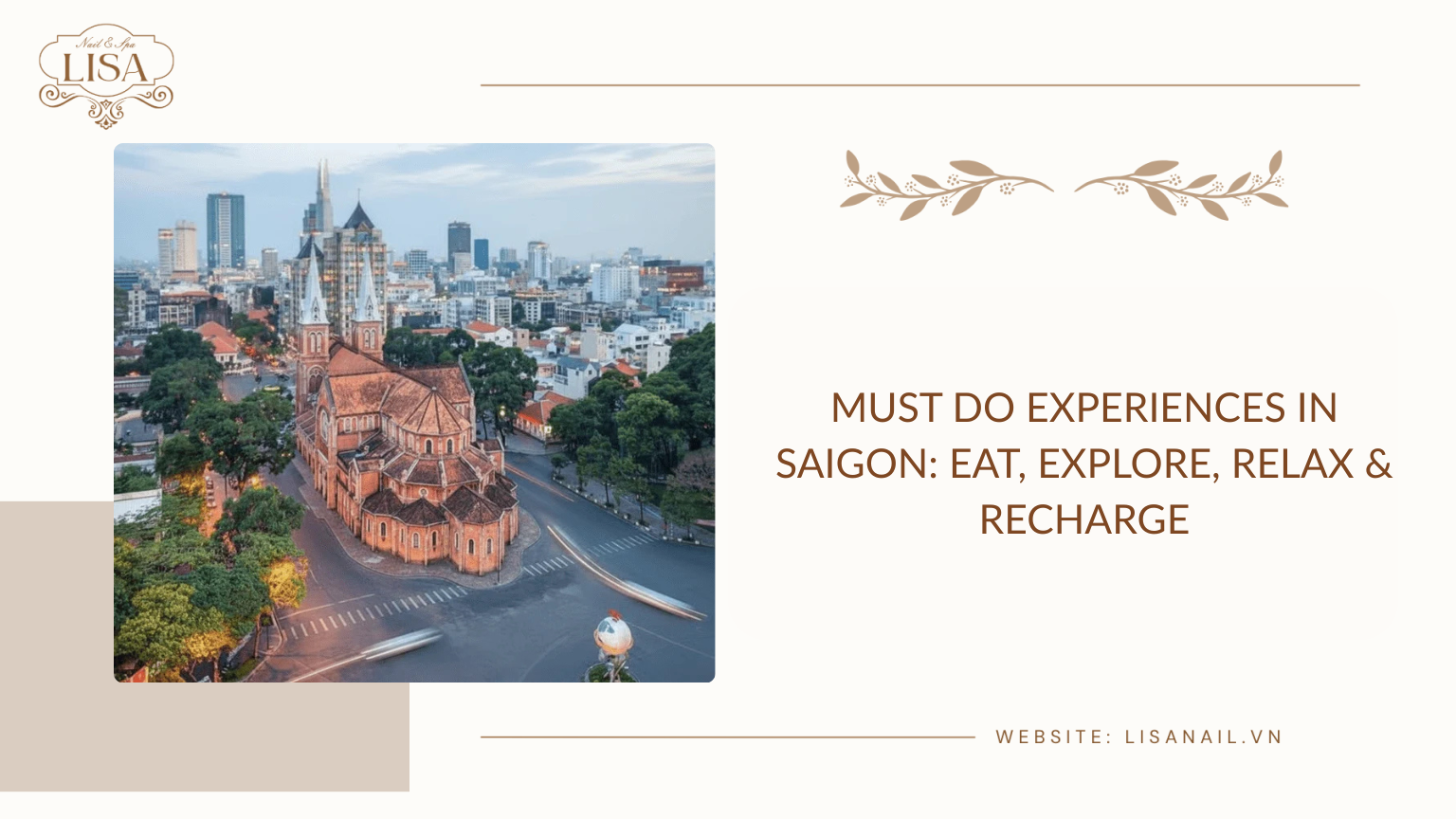 Must Do Experiences in Saigon: Eat, Explore, Relax & Recharge
