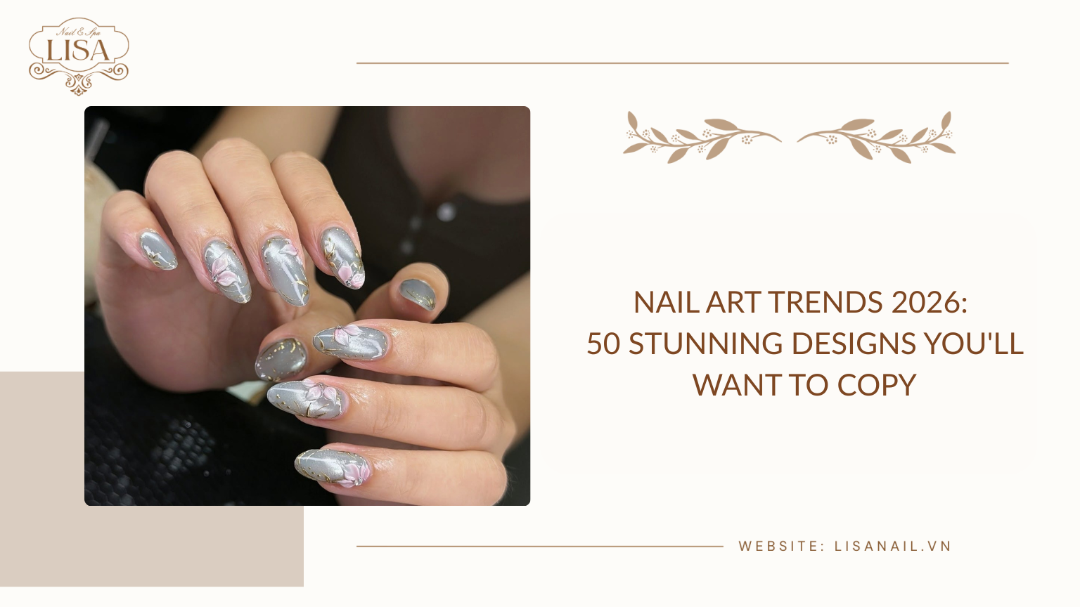 Nail Art Trends 2026: 50 Stunning Designs You’ll Want to Copy