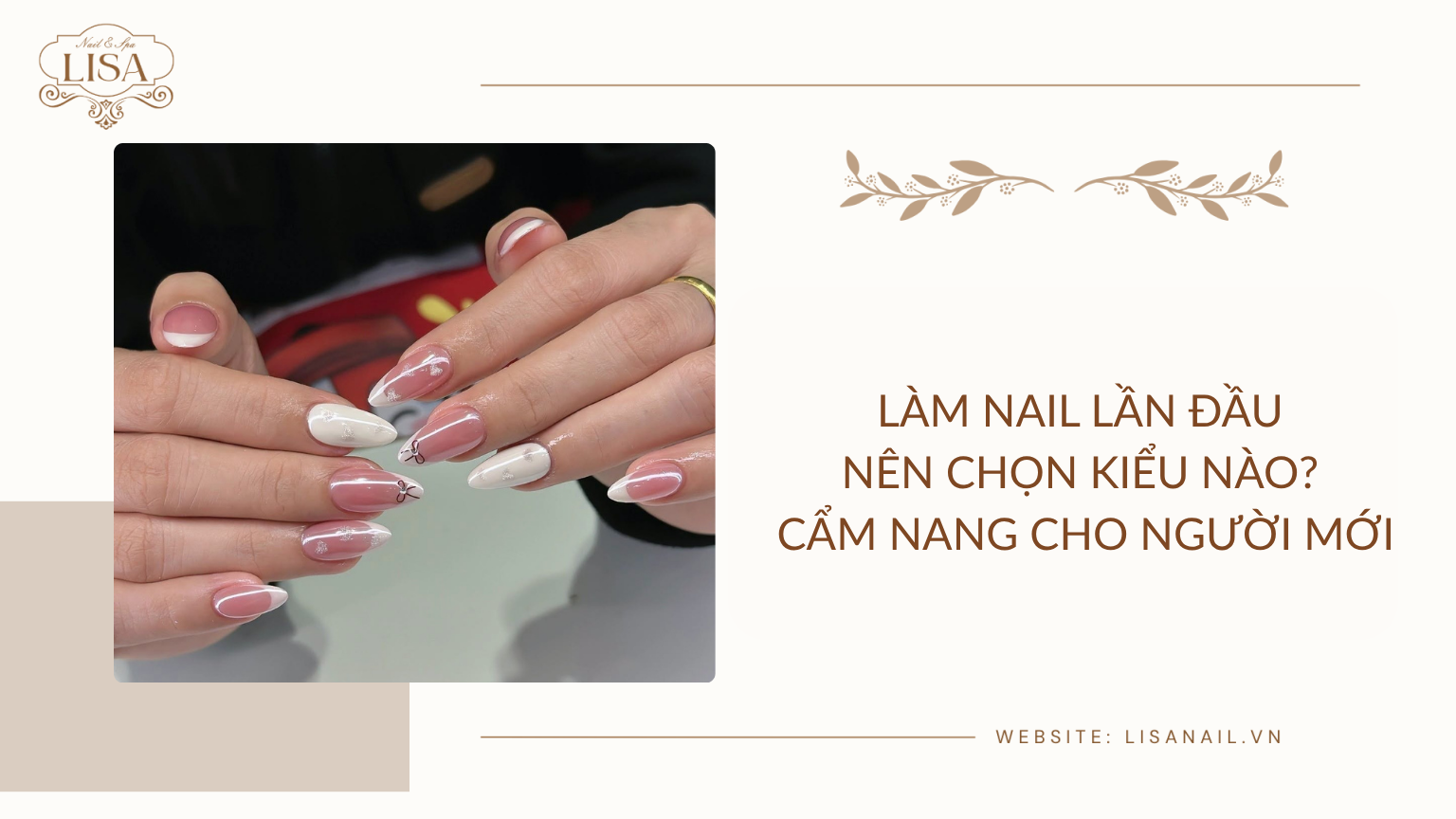 Làm Nail lần đầu nên chọn kiểu nào? Cẩm nang cho người mới