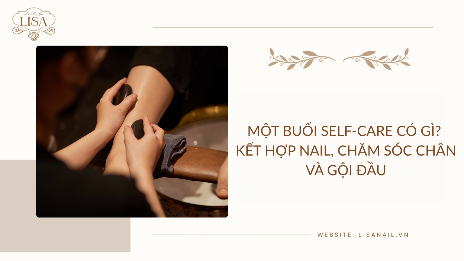 Một buổi Self-Care có gì? Kết hợp Nail, chăm sóc chân và gội đầu