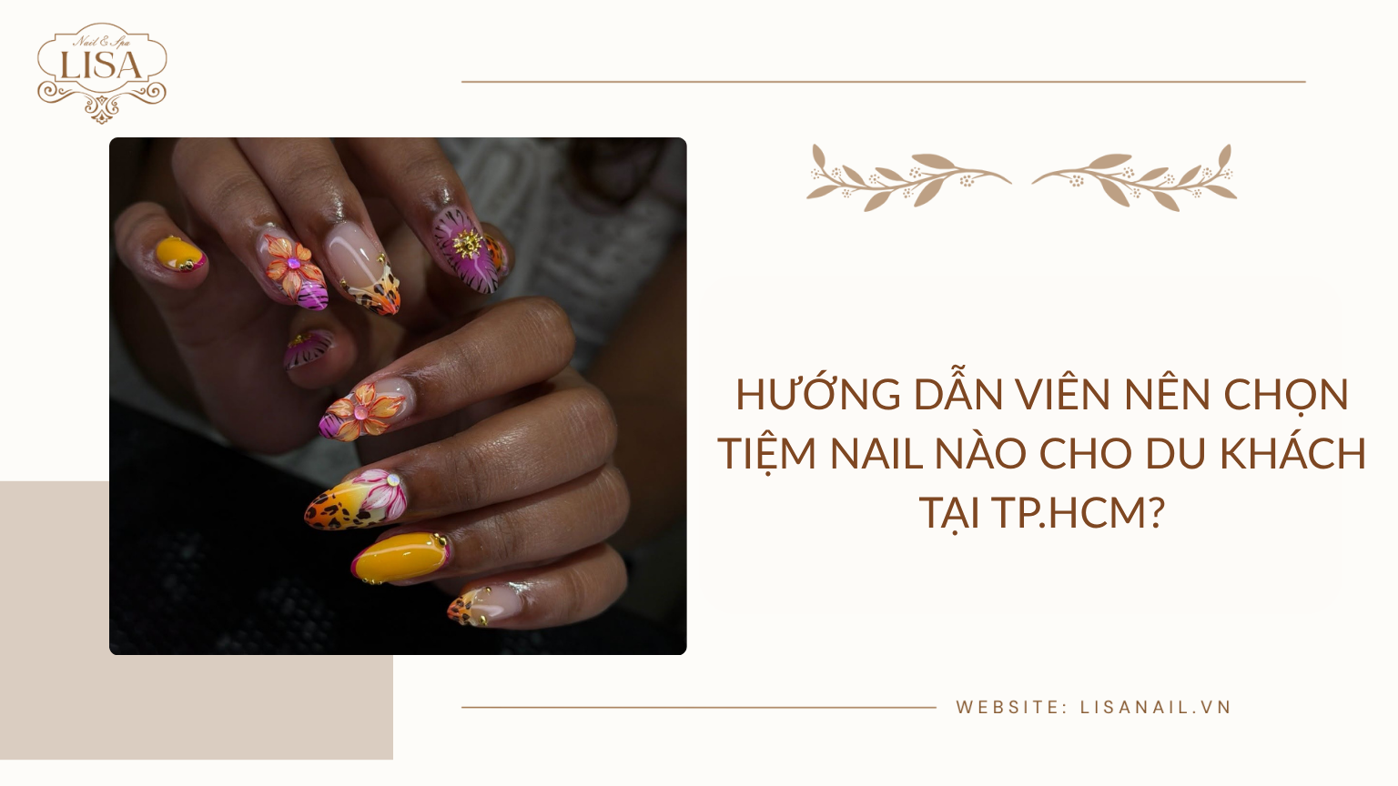 Hướng dẫn viên nên chọn tiệm Nail nào cho du khách tại TP.HCM?